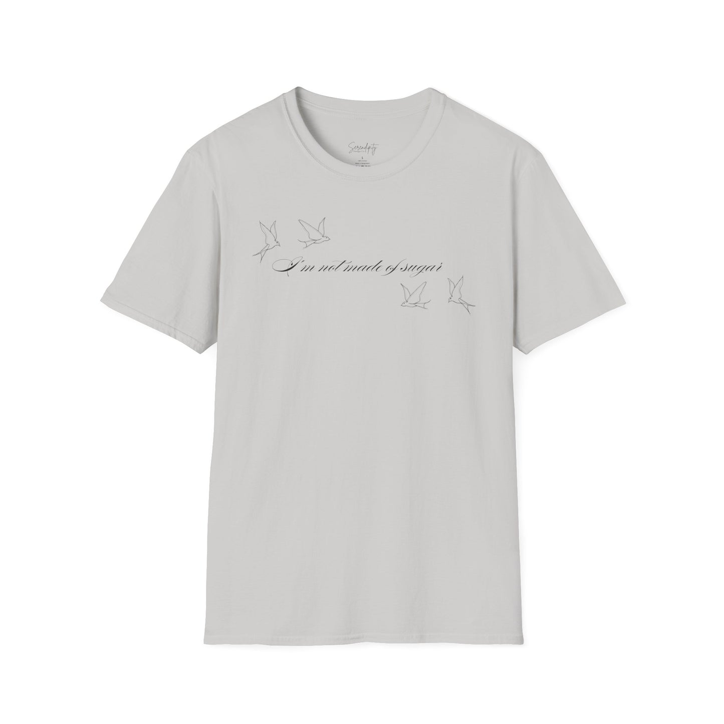 I'm Not Made of Sugar Soft Style Tee