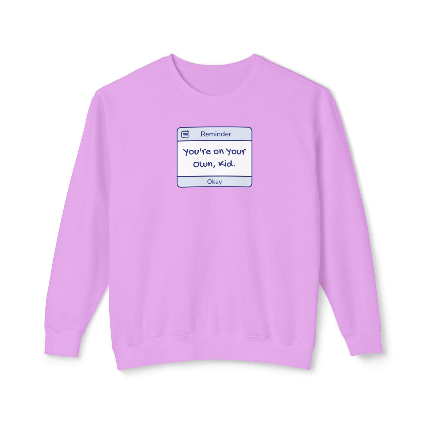 You're On Your Own Kid Comfort Colors Sweatshirt