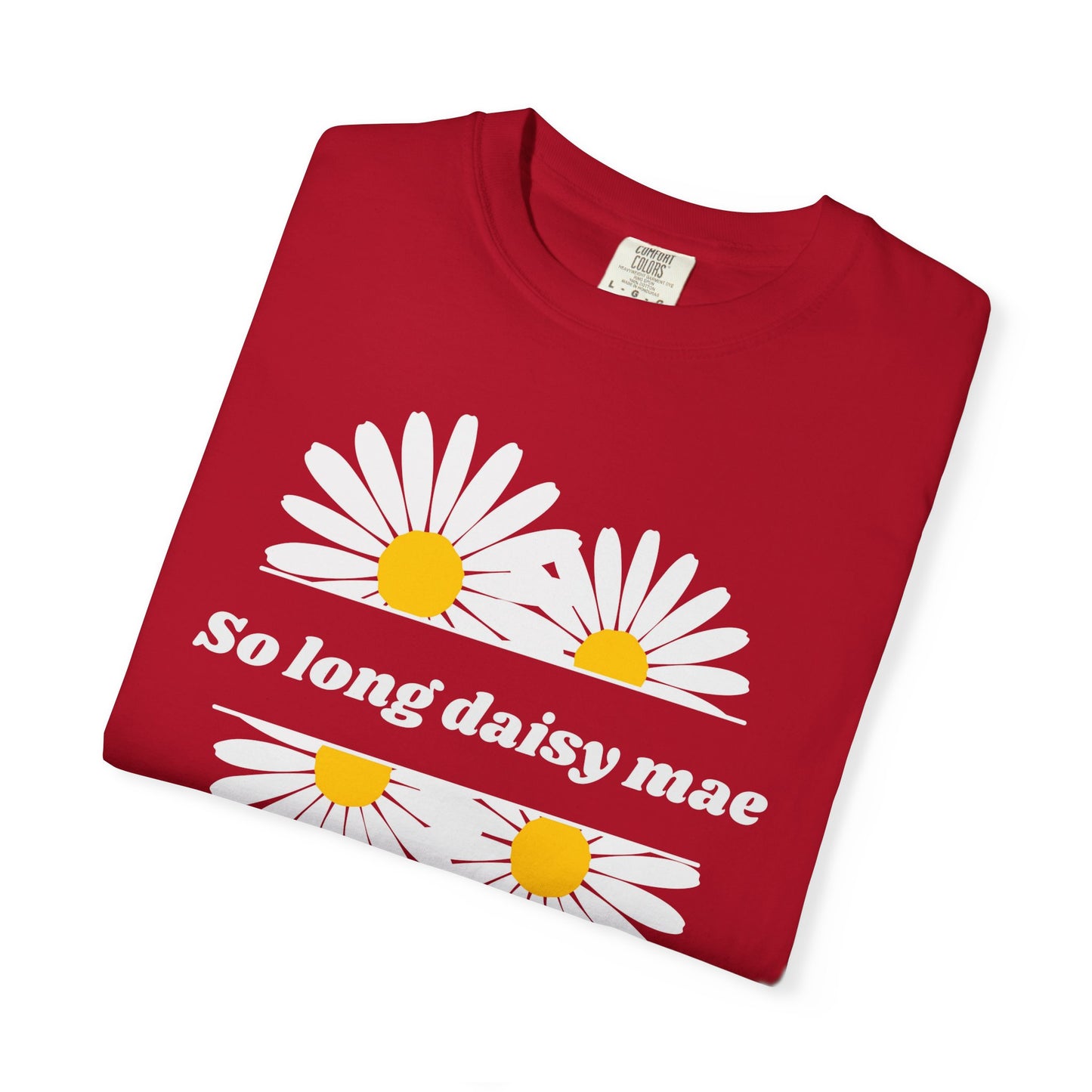 So Long Daisy Mae Comfort Colors Tee