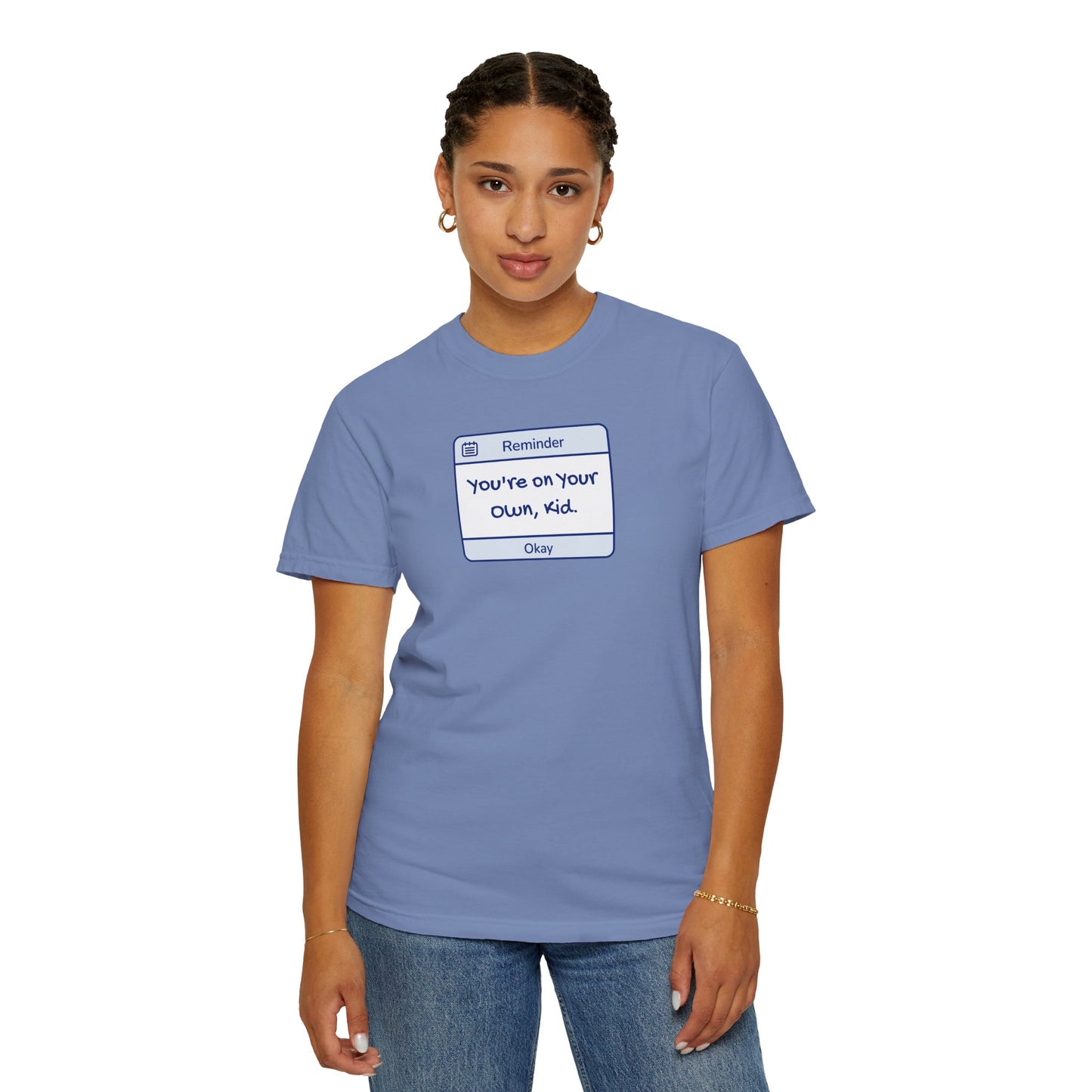 You're On Your Own Kid Comfort Colors Tee