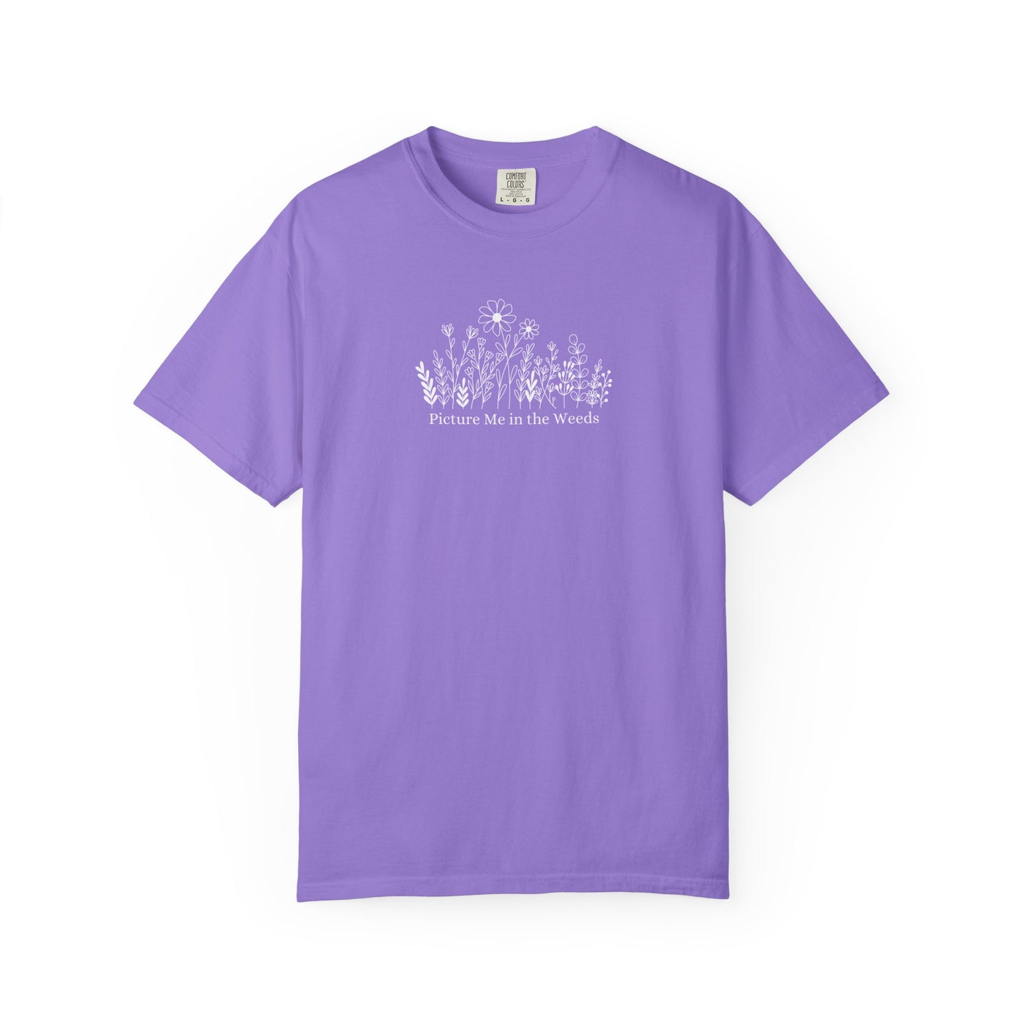 Picture Me in the Weeds Comfort Colors Tee