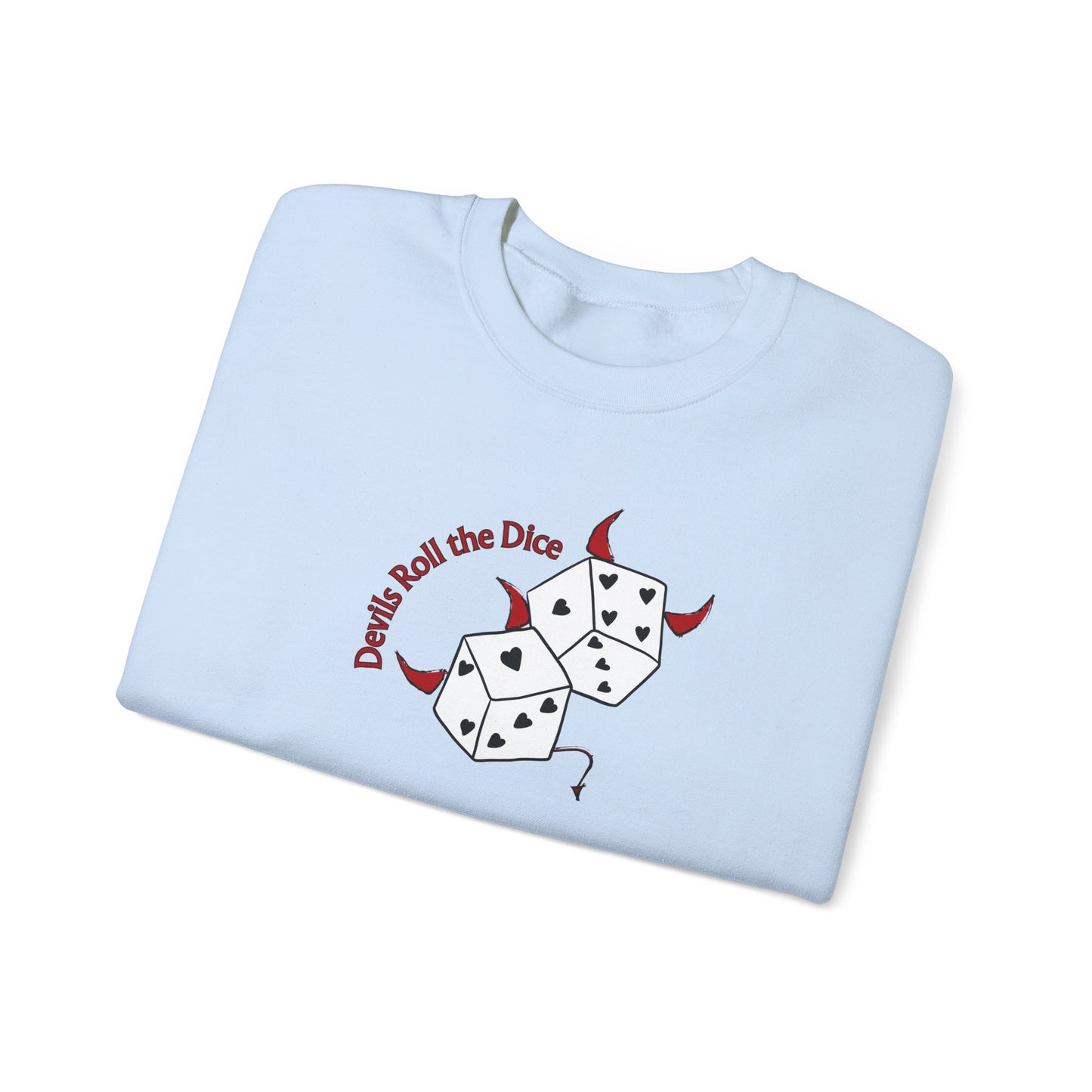 Devils Roll The Dice Crewneck Sweatshirt