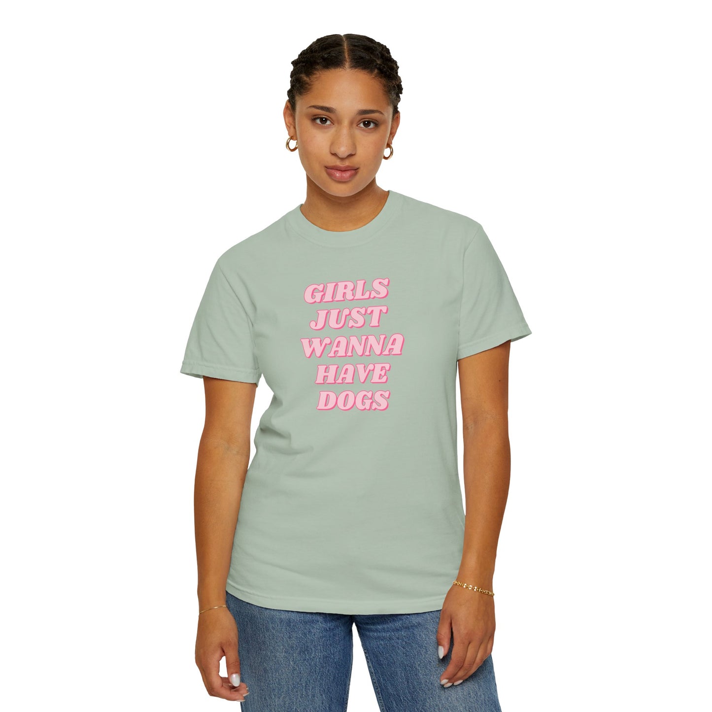 Girls Just Wanna Have Dogs Comfort Colors Tee
