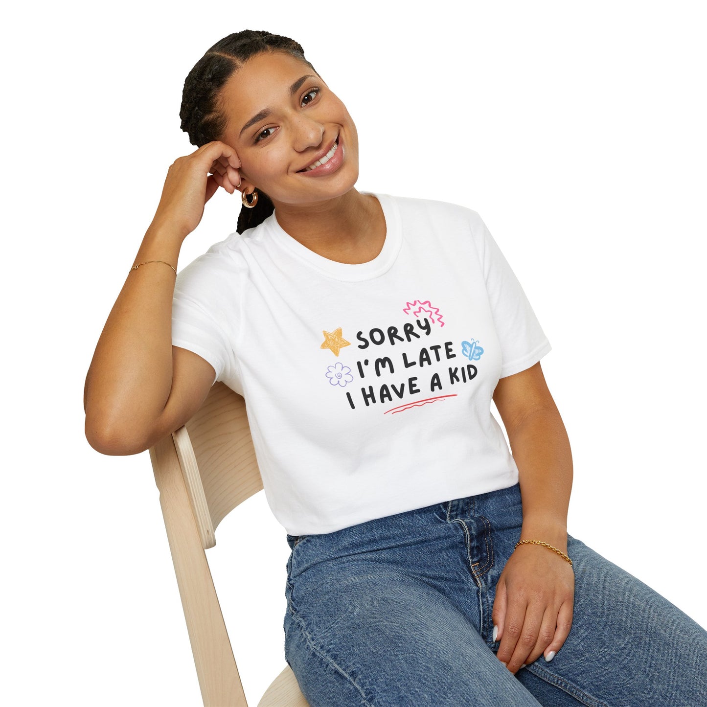 Sorry I'm Late I Have A Kid Soft Style Tee