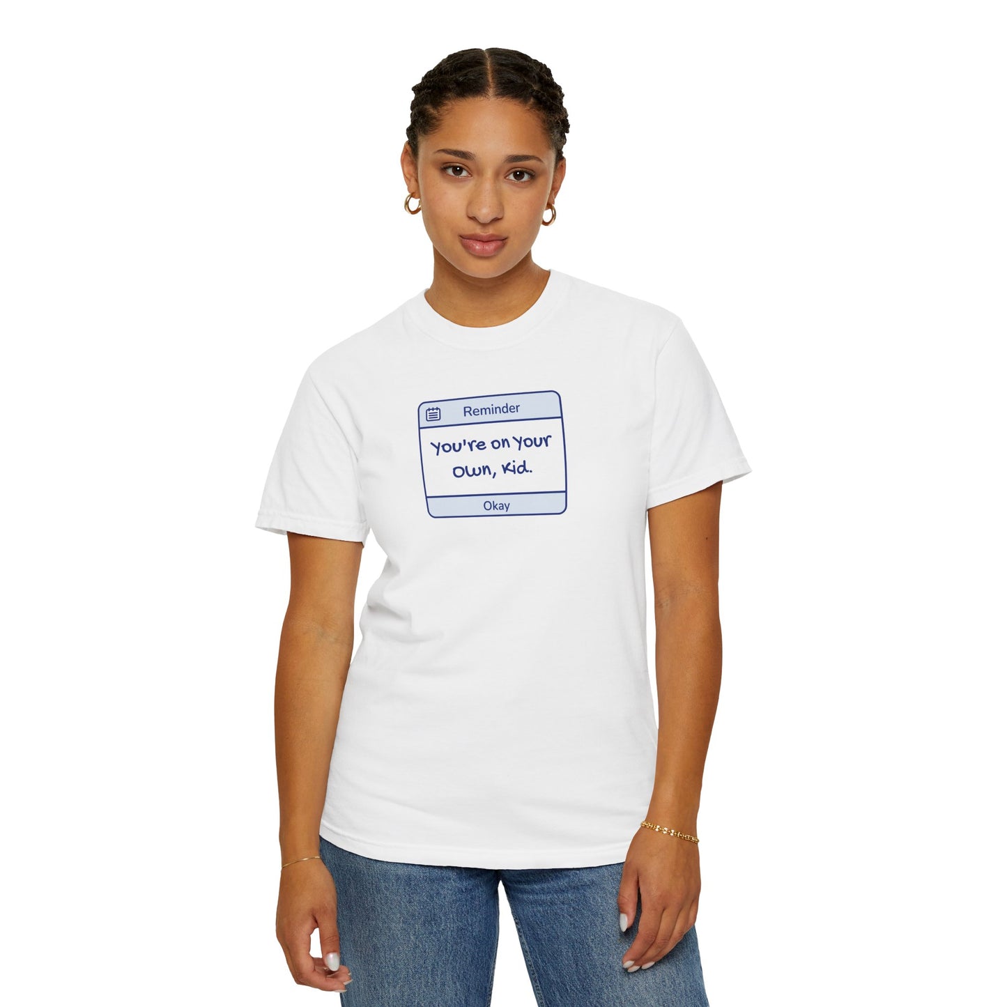 You're On Your Own Kid Comfort Colors Tee