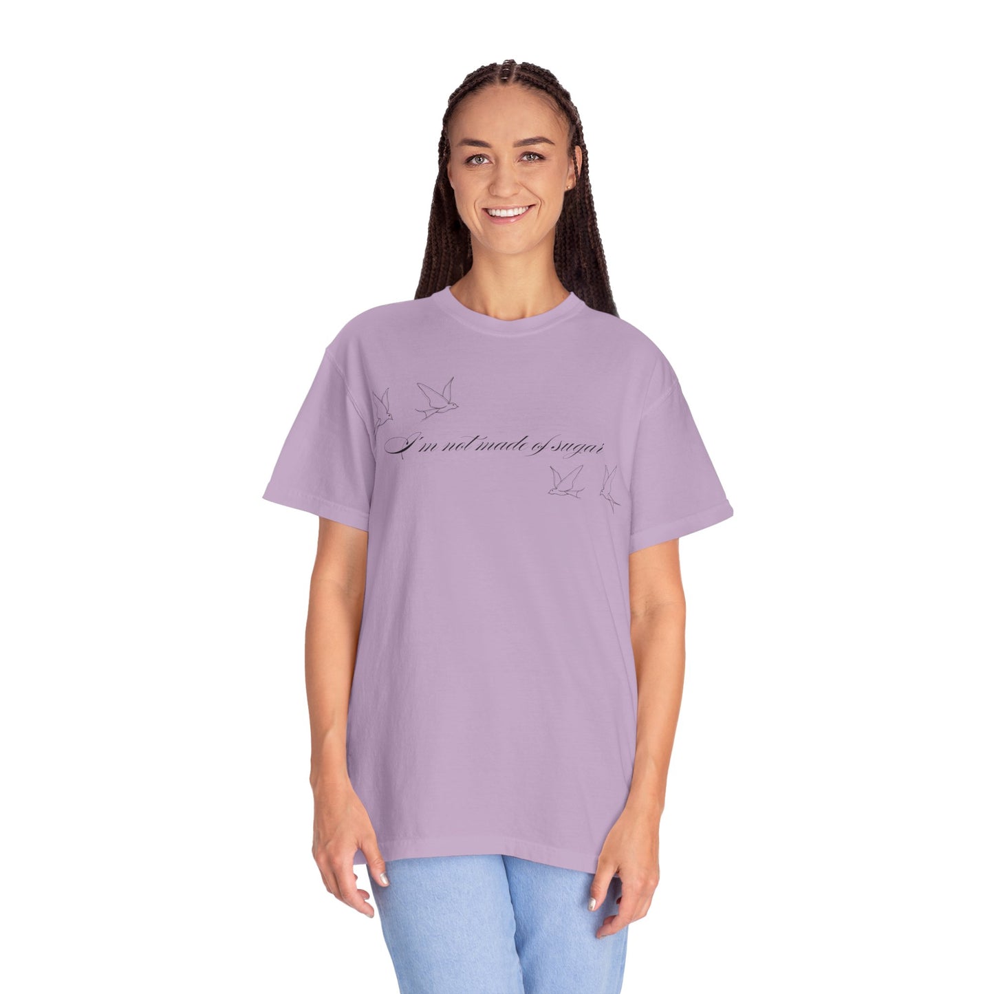 I'm Not Made of Sugar Comfort Colors Tee