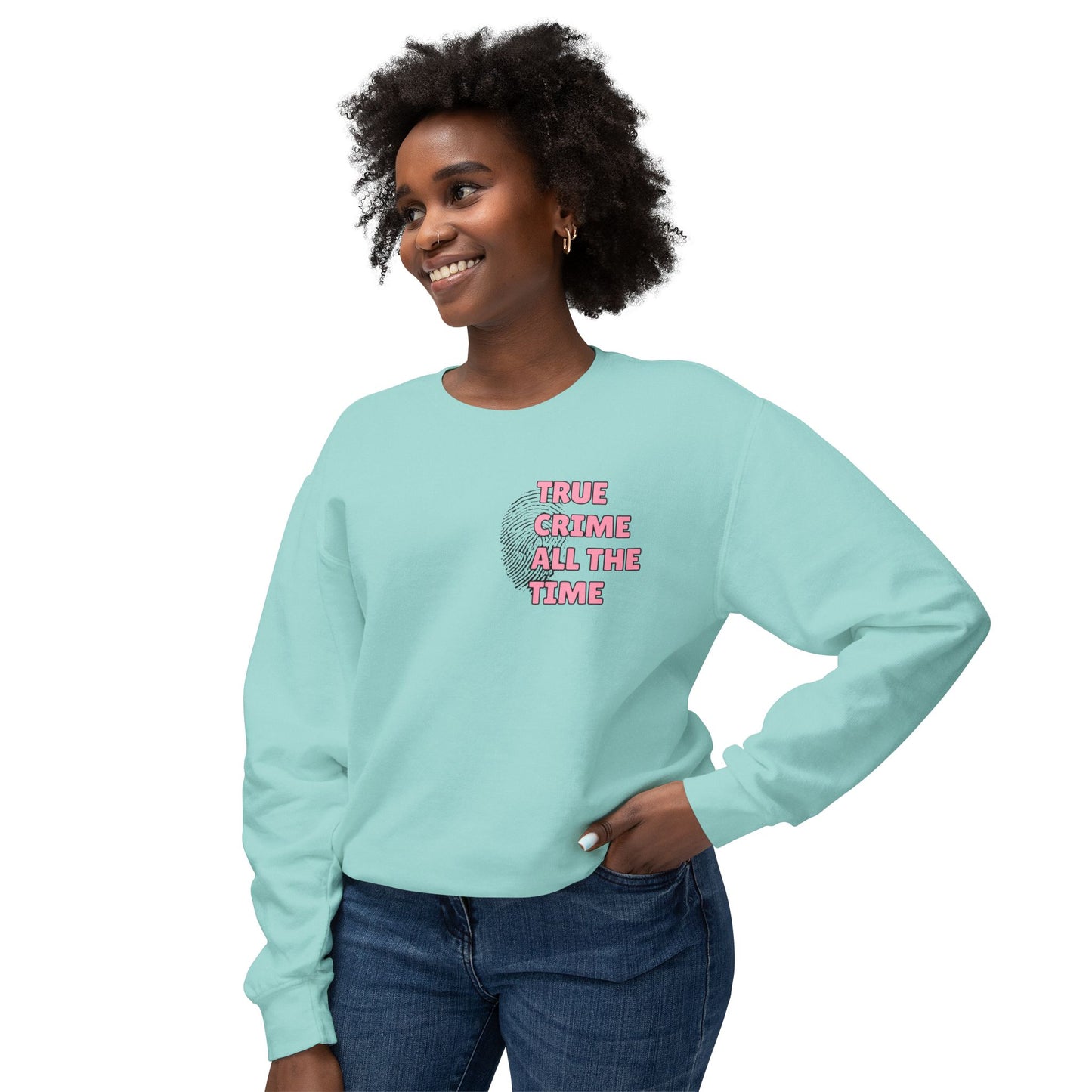 True Crime All The Time Comfort Colors Sweatshirt