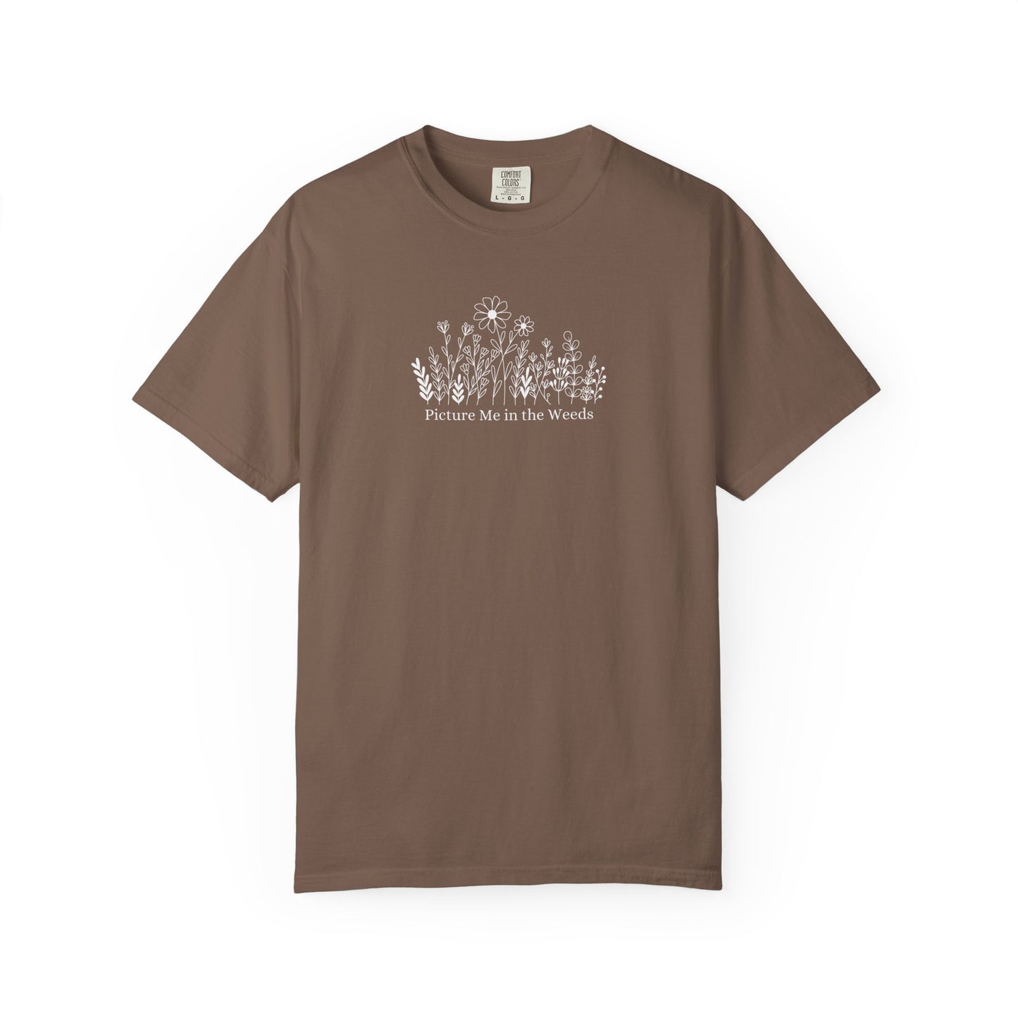 Picture Me in the Weeds Comfort Colors Tee