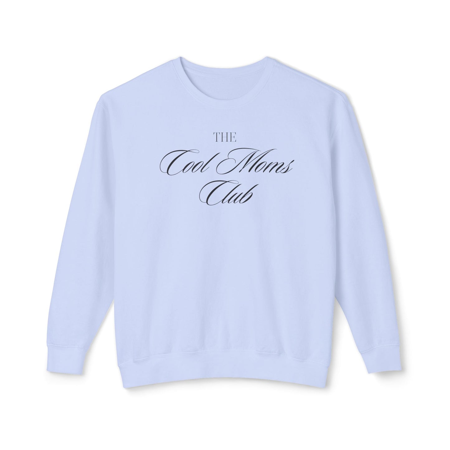 The Cool Moms Club Comfort Colors Sweatshirt