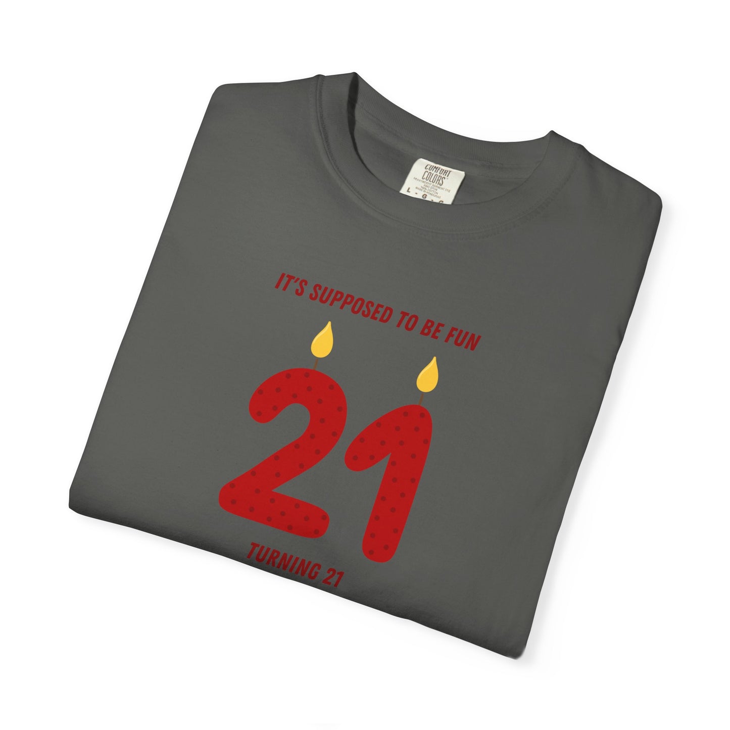 Turning 21 Comfort Colors Tee