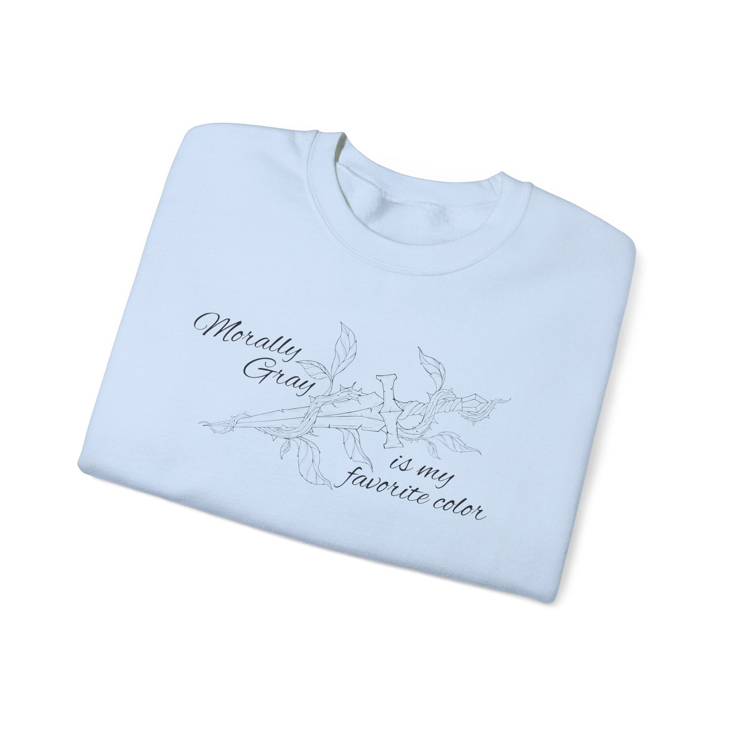 Morally Gray is My Favorite Color Crewneck Sweatshirt