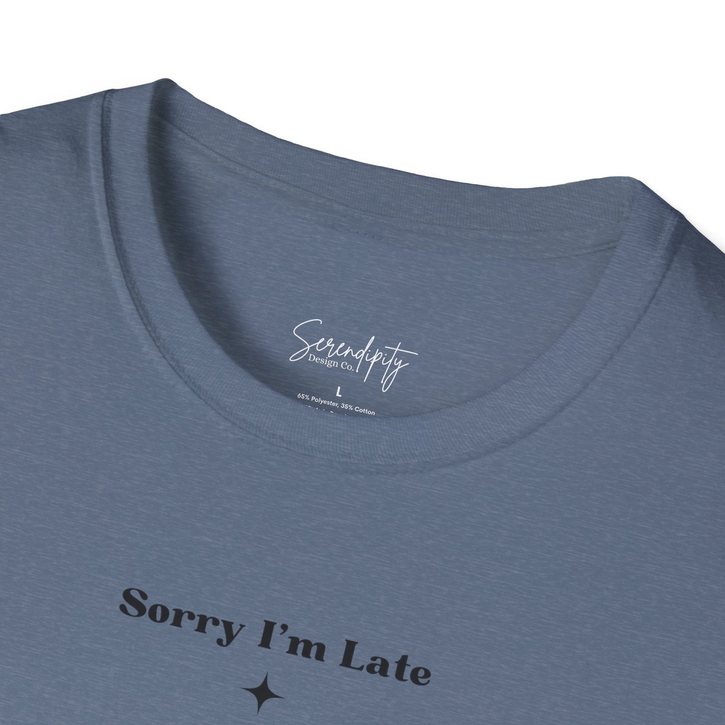 Sorry I'm Late I Was In Velaris Soft Style Tee