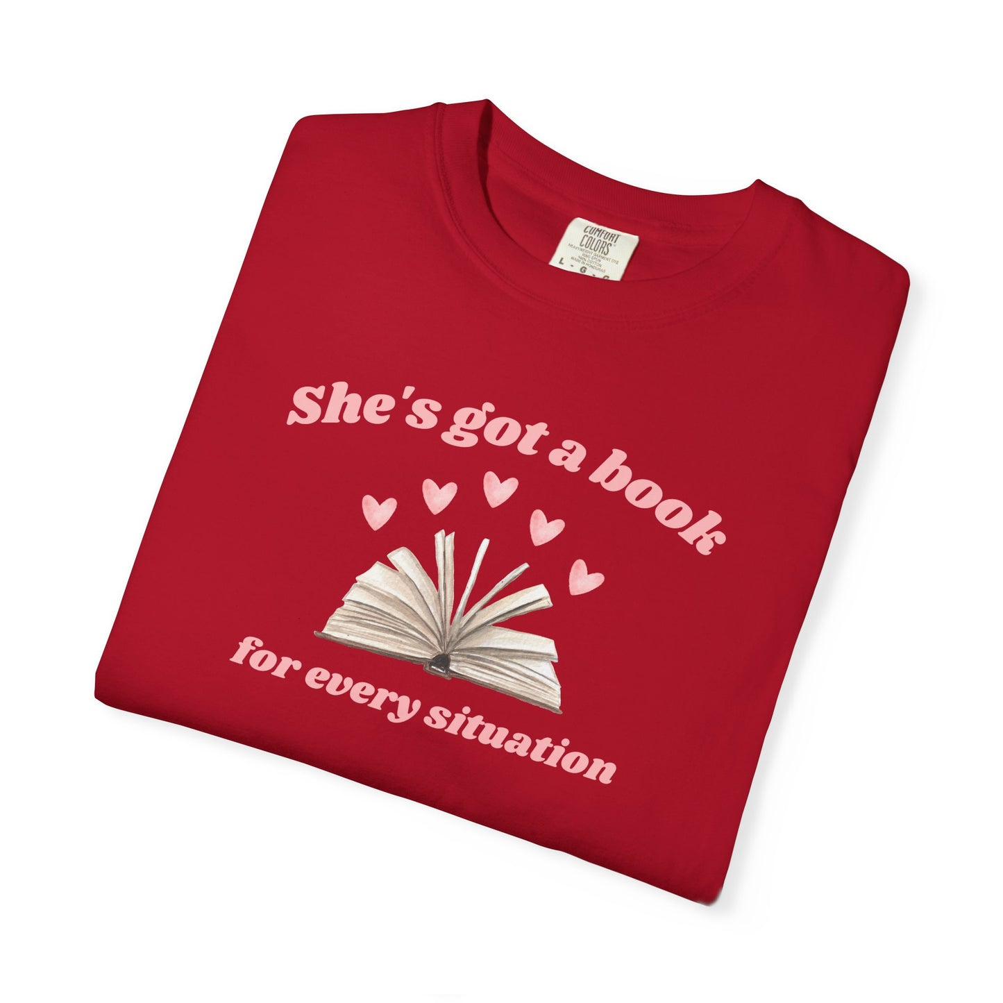 She's Got a Book for Every Situation Comfort Colors Tee