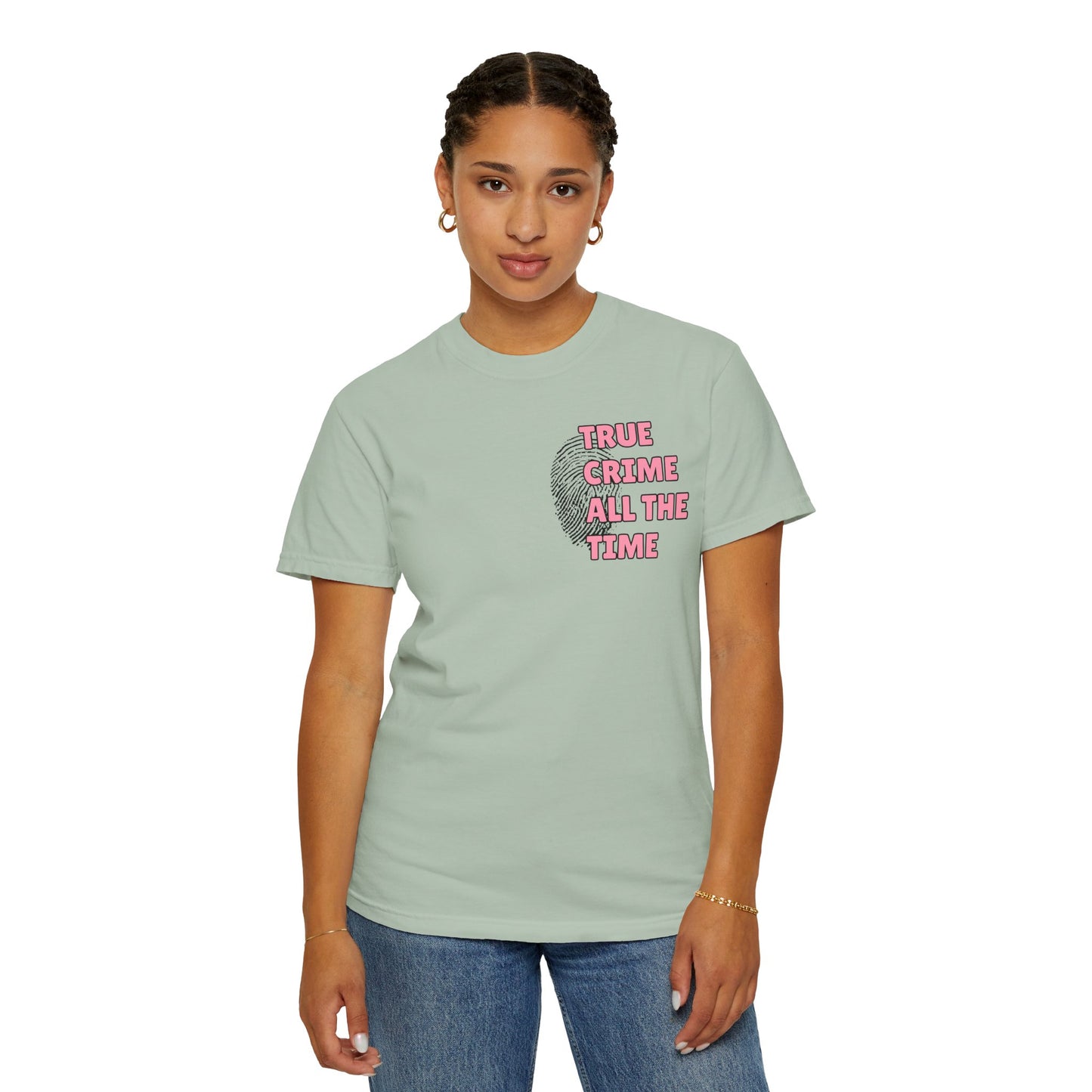 True Crime All The Time Comfort Colors Tee