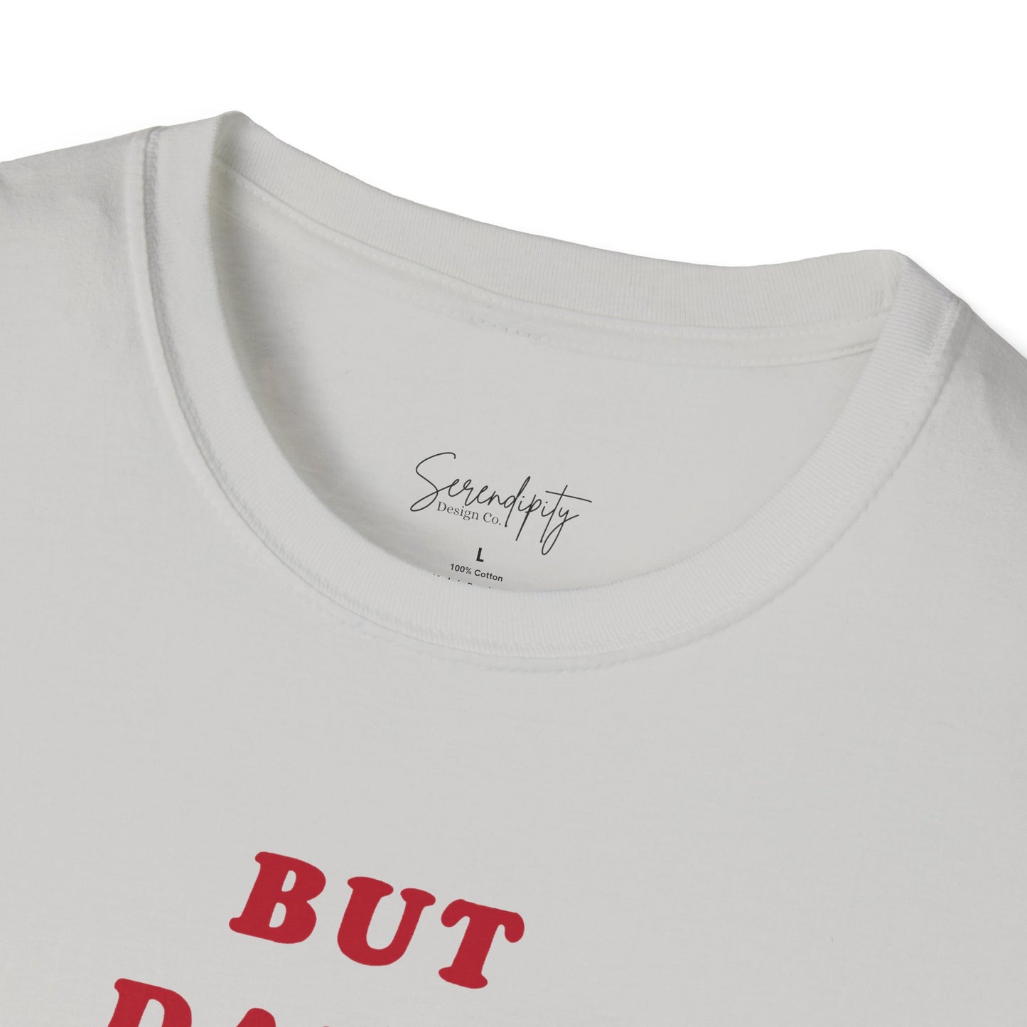 But Daddy I Love Him Soft Style Tee
