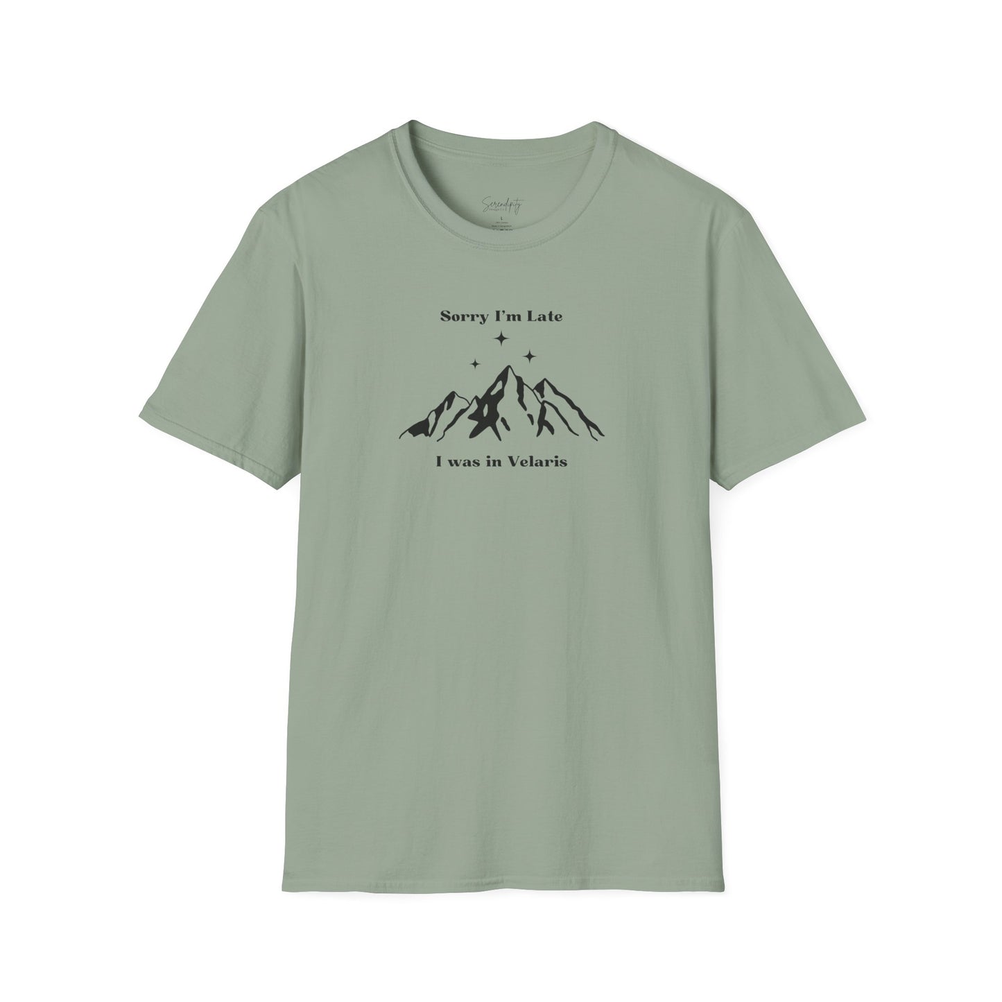 Sorry I'm Late I Was In Velaris Soft Style Tee