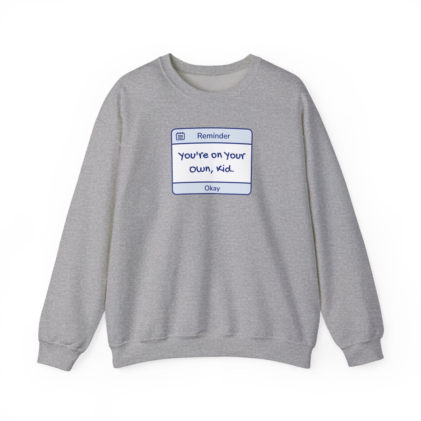 You're On Your Own Kid Crewneck Sweatshirt