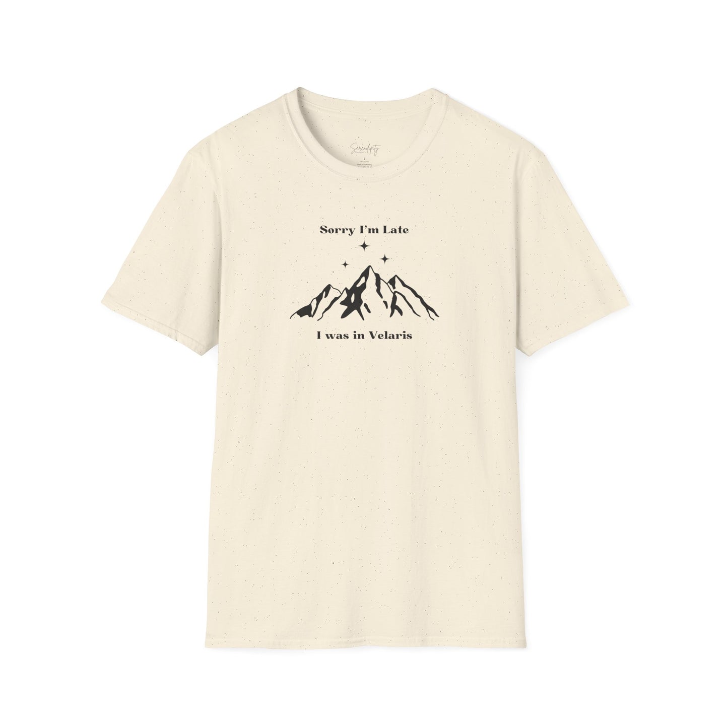Sorry I'm Late I Was In Velaris Soft Style Tee