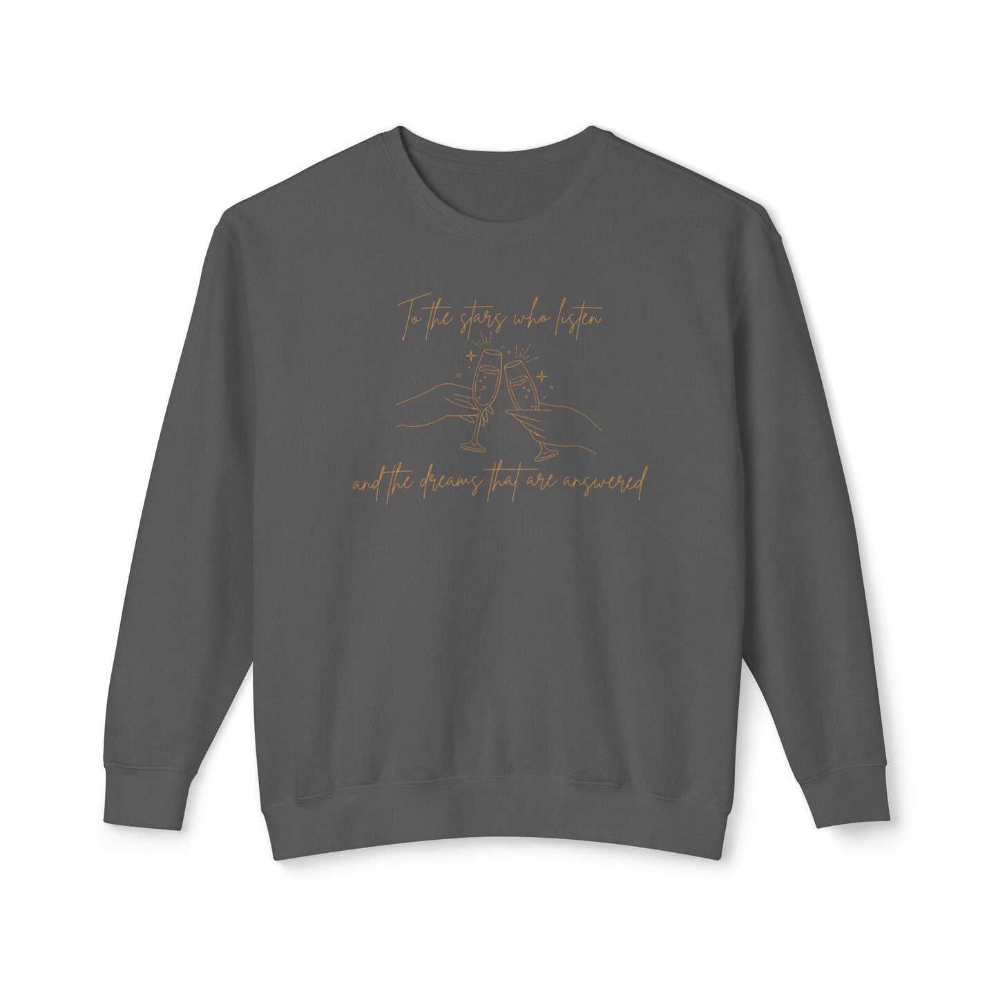 To The Stars Who Listen Comfort Colors Sweatshirt