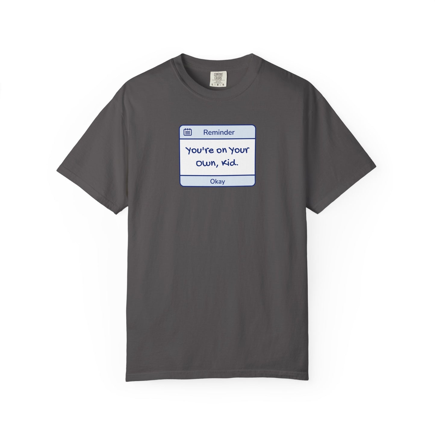 You're On Your Own Kid Comfort Colors Tee