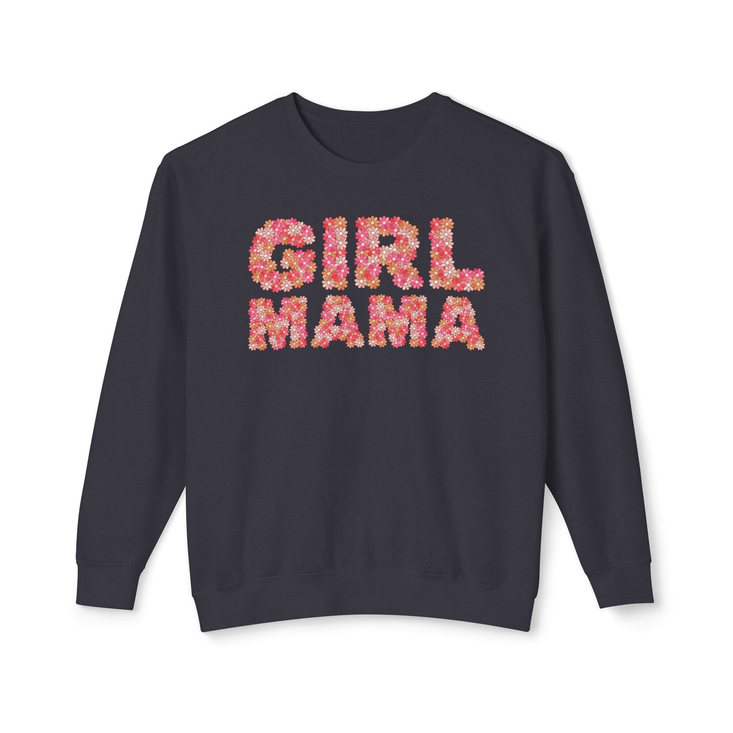 Girl Mama Floral Comfort Colors Sweatshirt