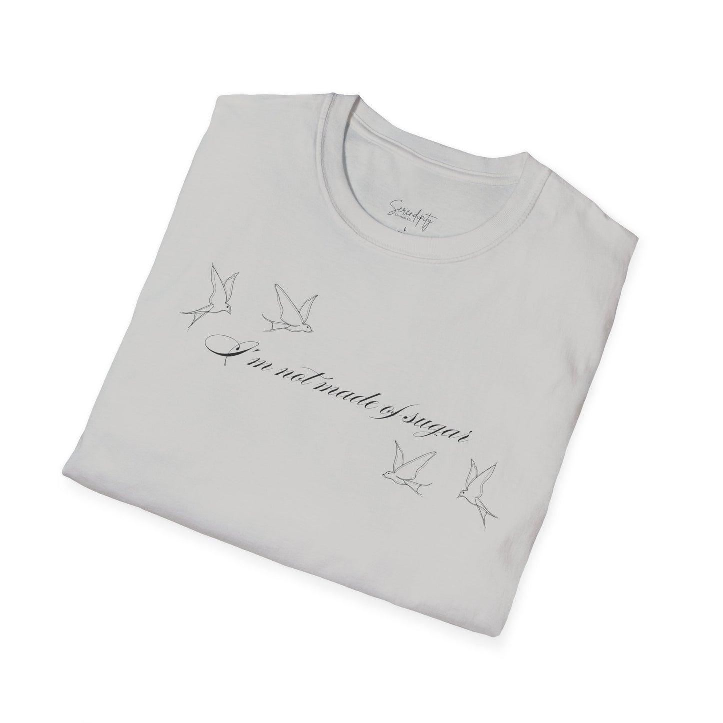 I'm Not Made of Sugar Soft Style Tee