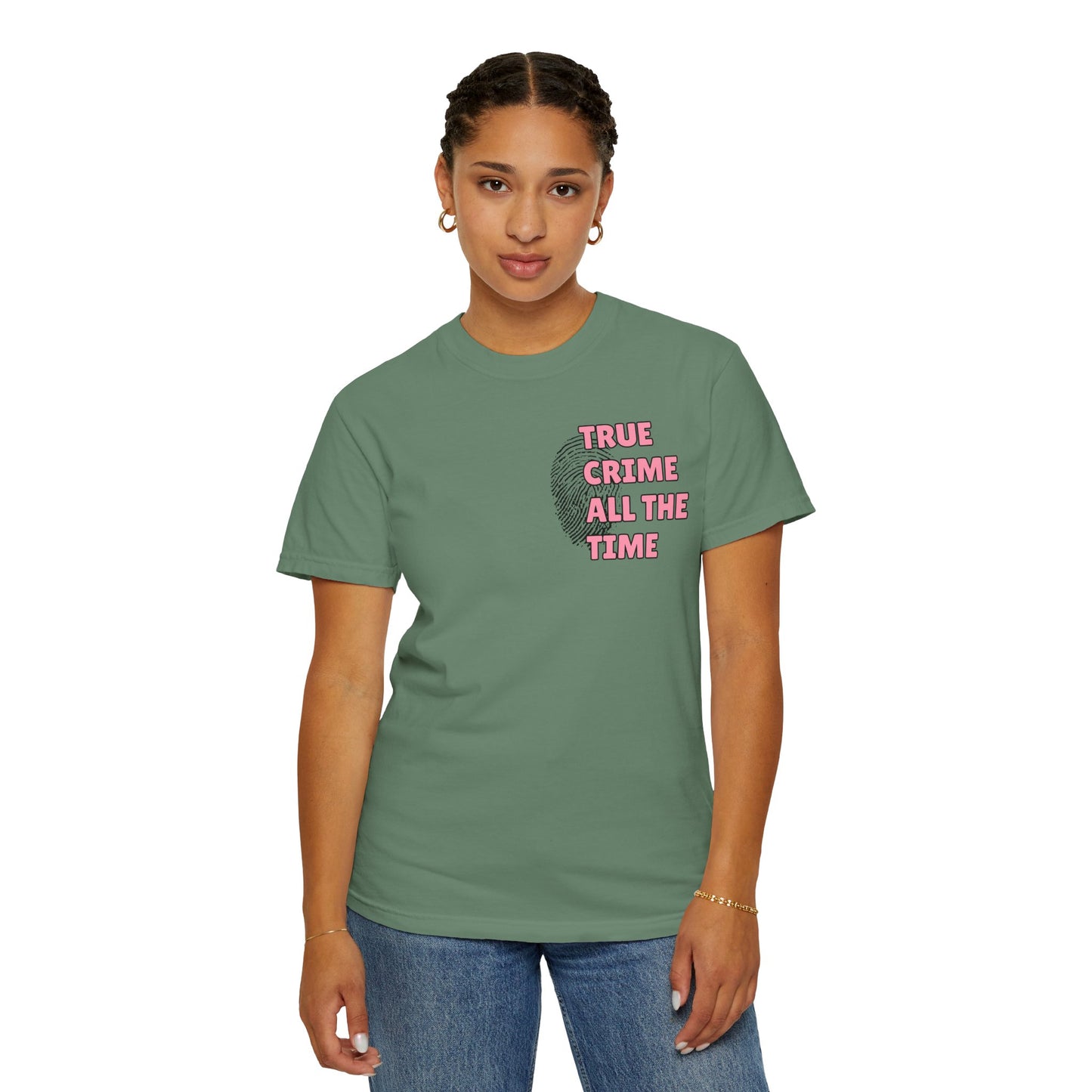 True Crime All The Time Comfort Colors Tee