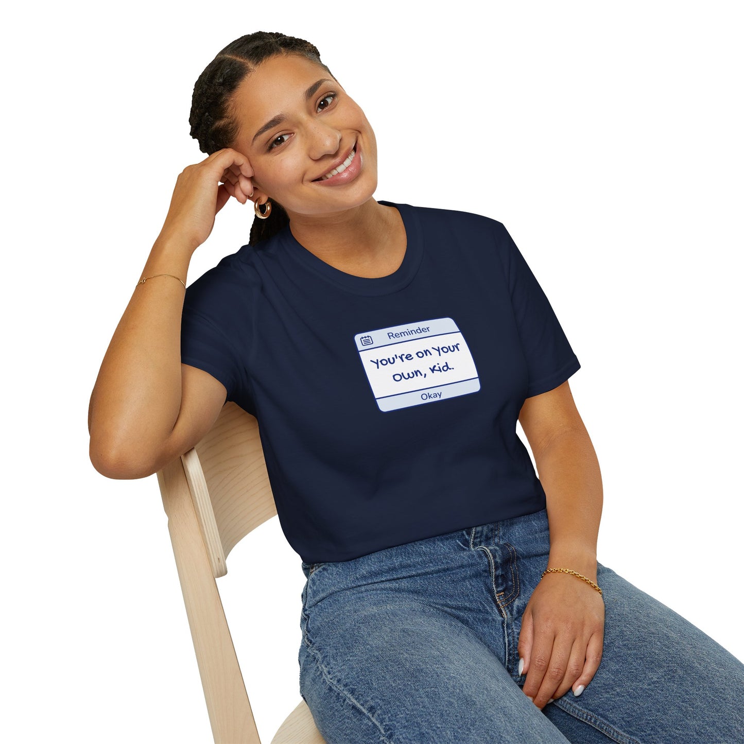 You're On Your Own Kid Reminder Soft Style Tee