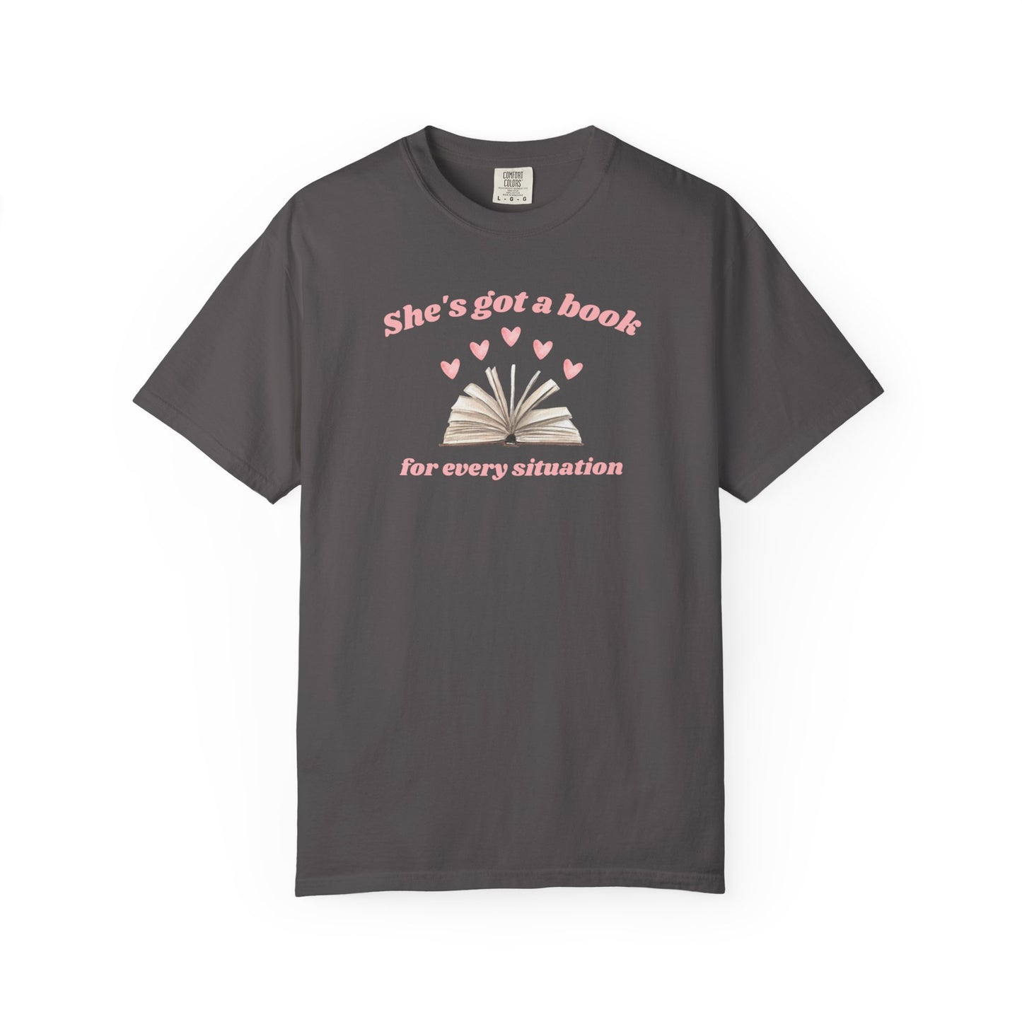 She's Got a Book for Every Situation Comfort Colors Tee