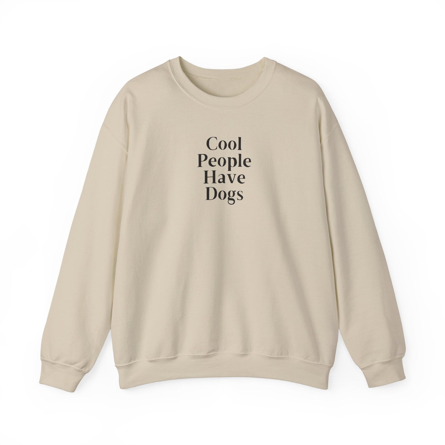 Cool People Have Dogs Unisex Crewneck