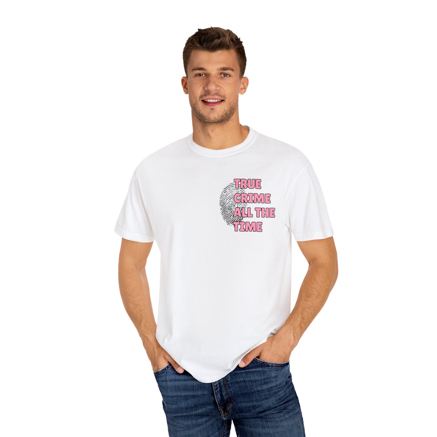 True Crime All The Time Comfort Colors Tee