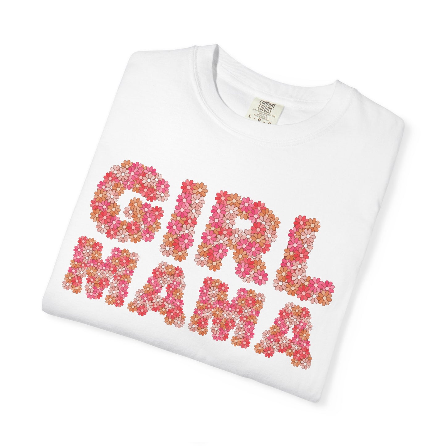 Girl Mama Floral Comfort Colors Tee