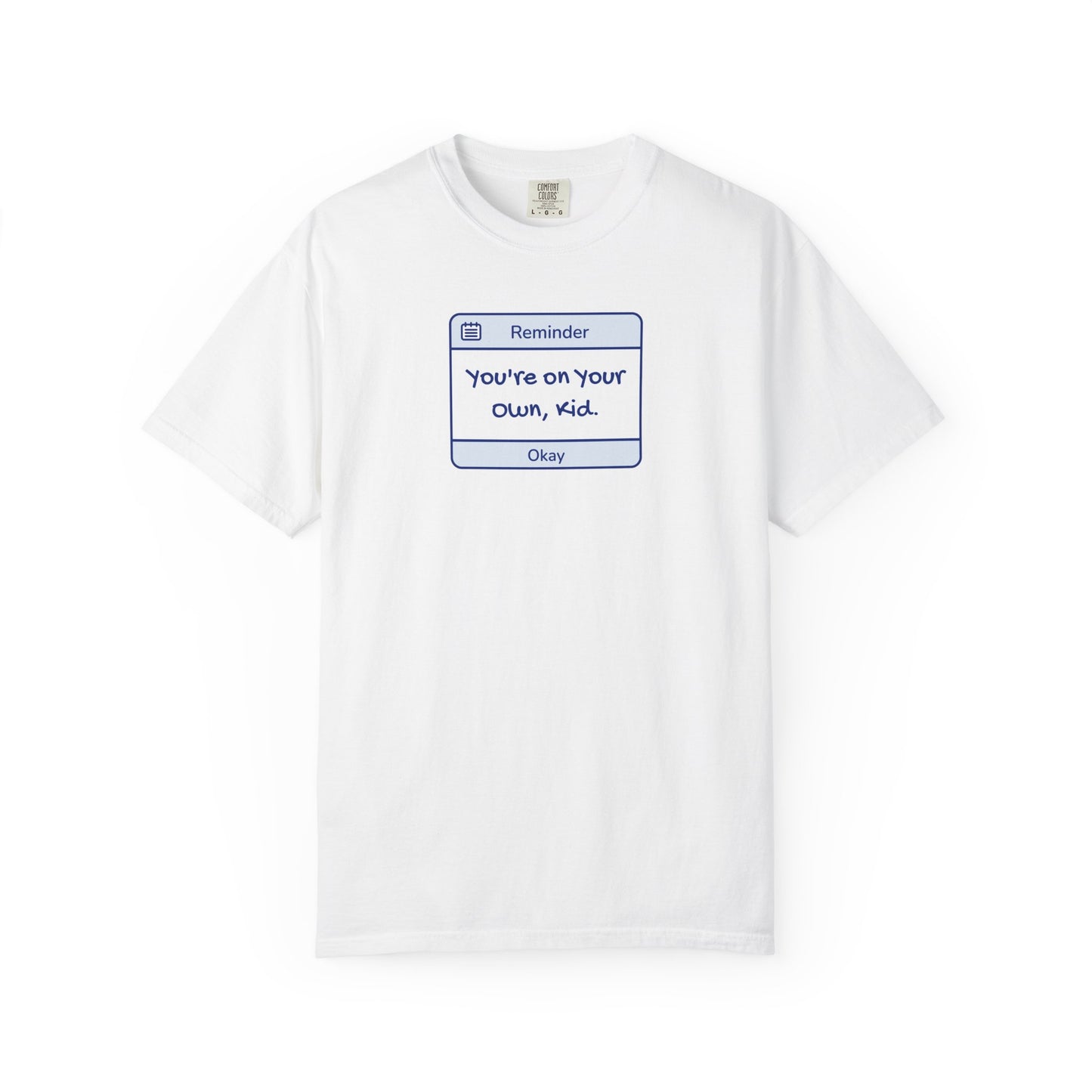 You're On Your Own Kid Comfort Colors Tee