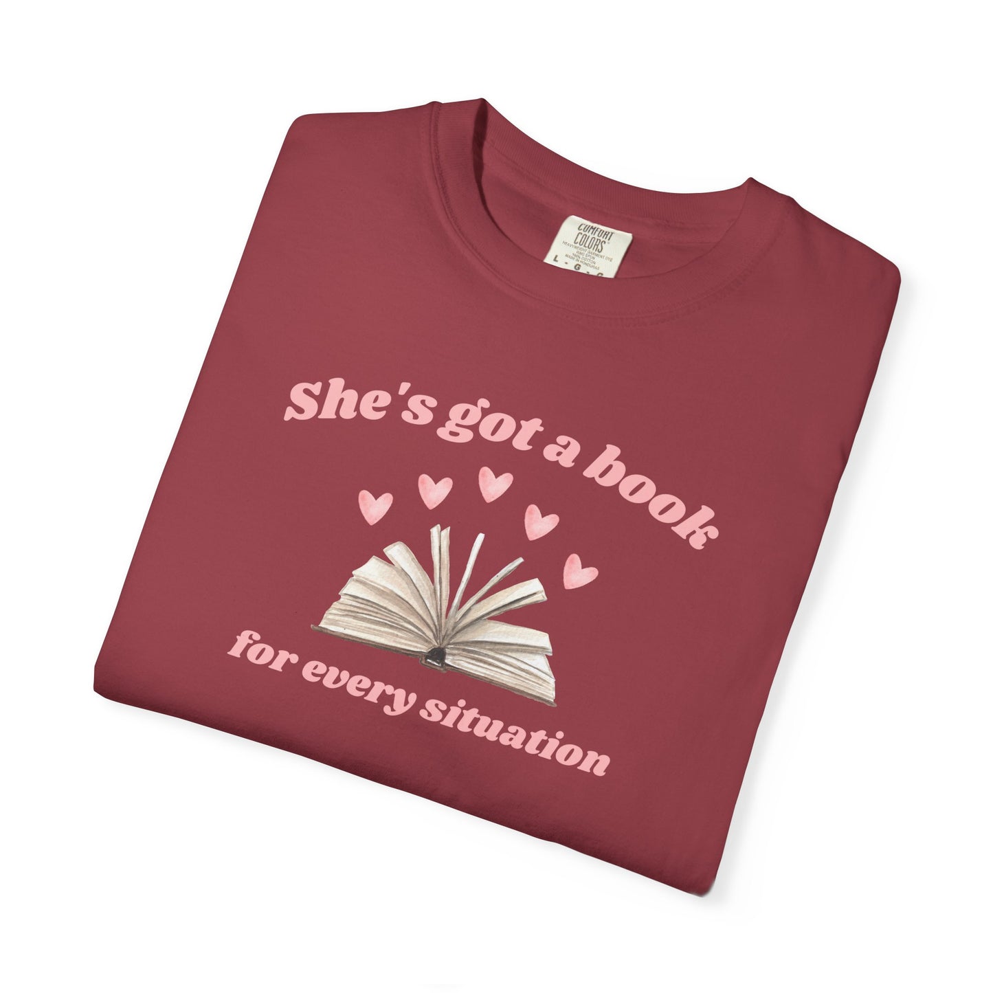 She's Got a Book for Every Situation Comfort Colors Tee