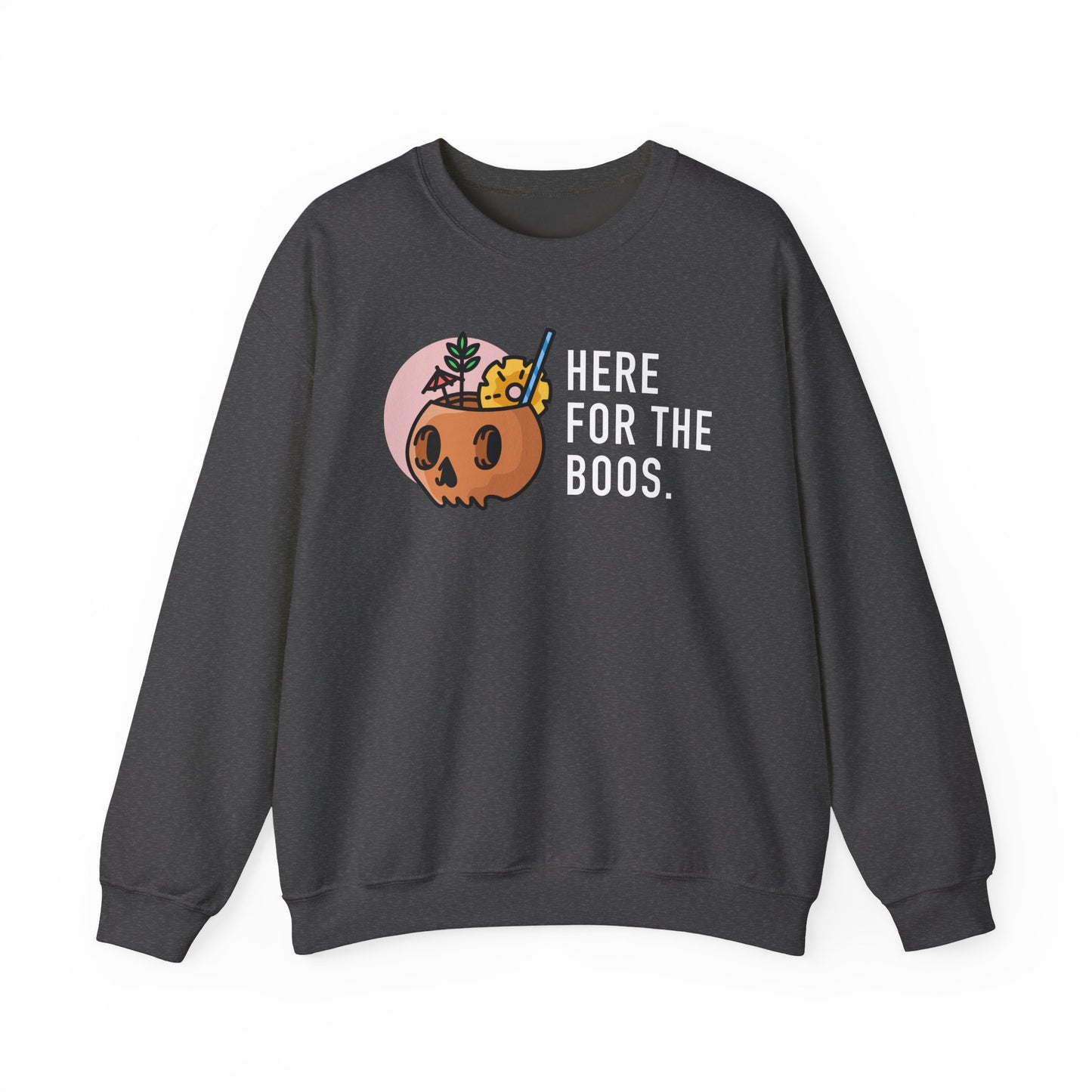 Here For The Boos Crewneck Sweatshirt