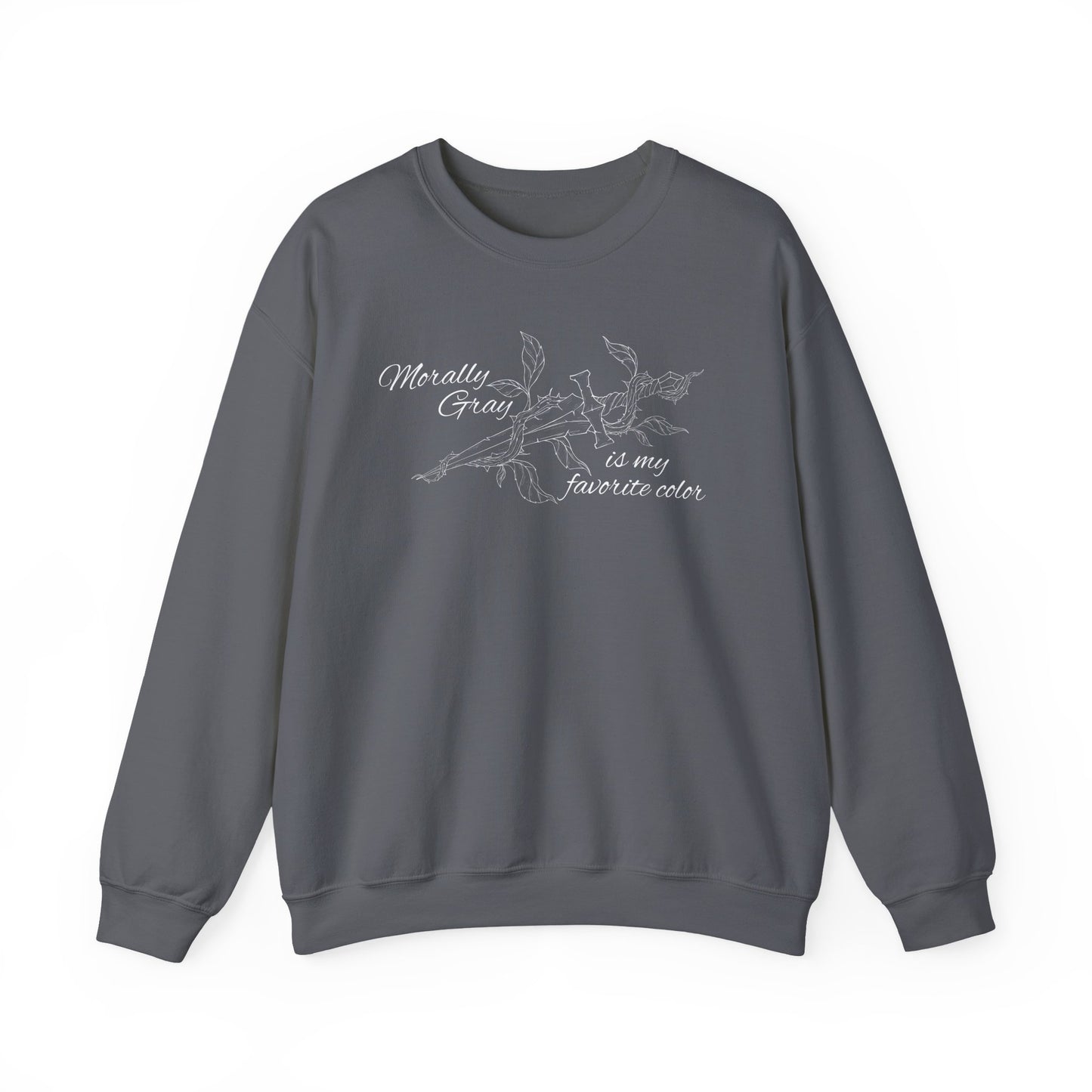 Morally Gray is My Favorite Color Crewneck Sweatshirt