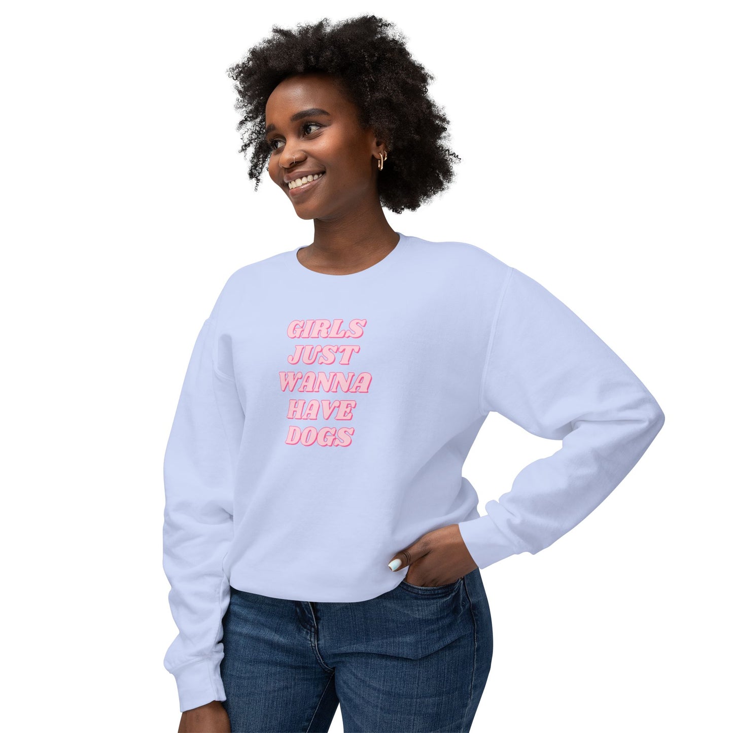Girls Just Wanna Have Dogs Comfort Colors Sweatshirt
