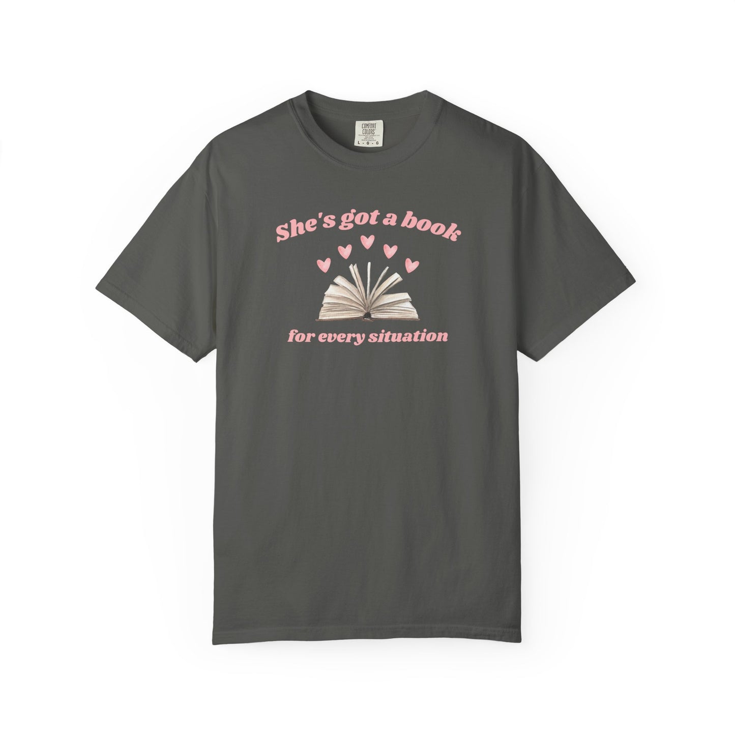 She's Got a Book for Every Situation Comfort Colors Tee