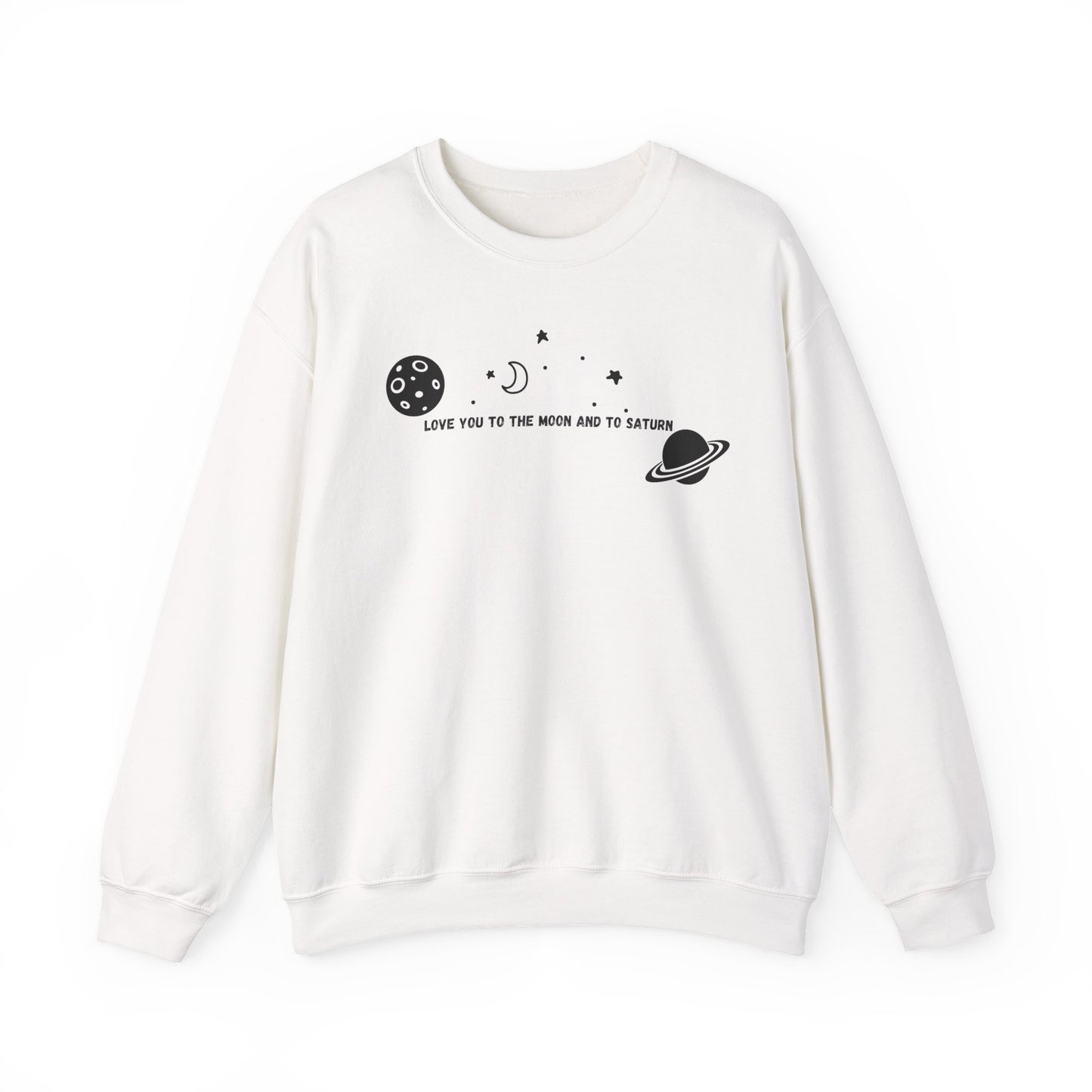 Love You to the Moon and to Saturn Crewneck Sweatshirt
