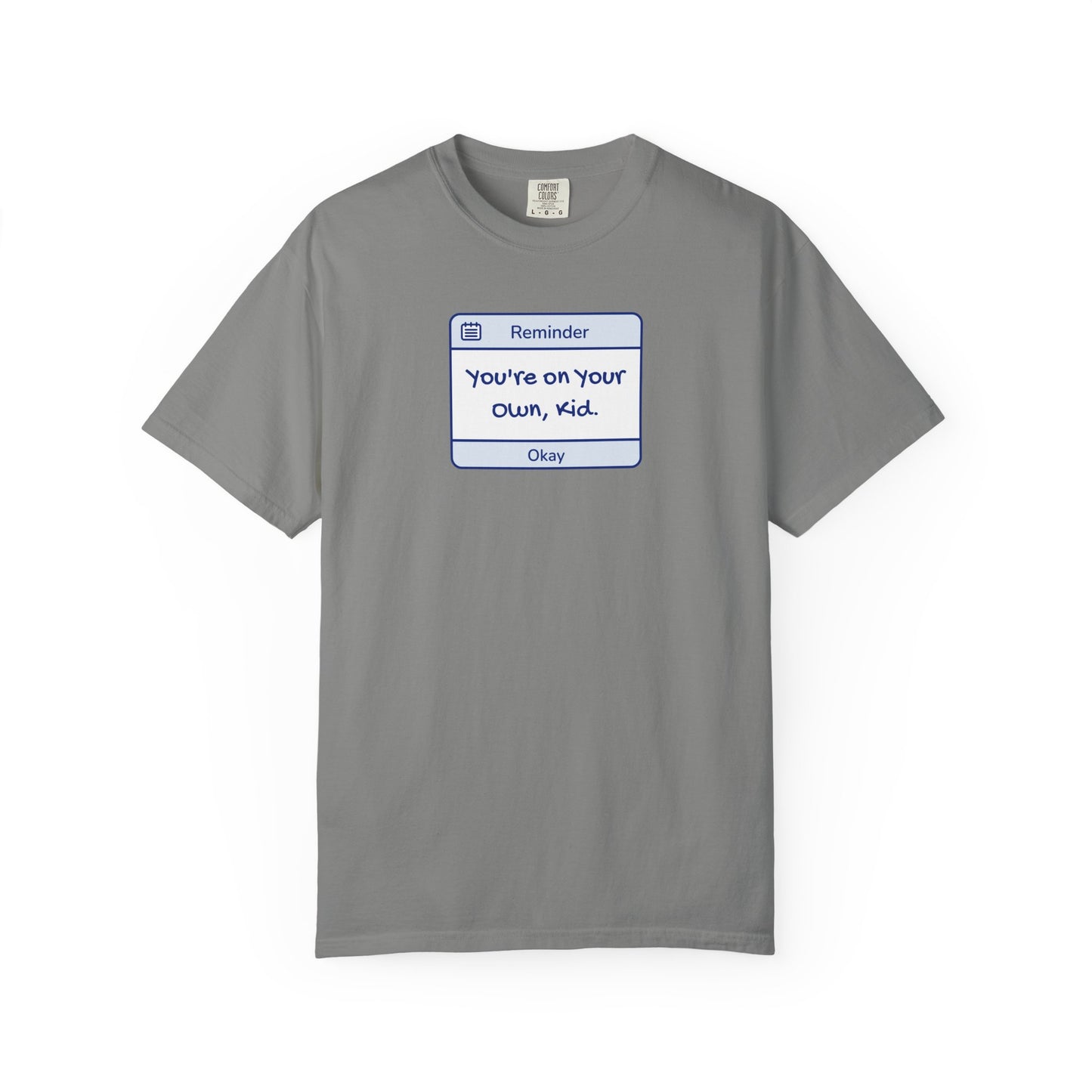 You're On Your Own Kid Comfort Colors Tee