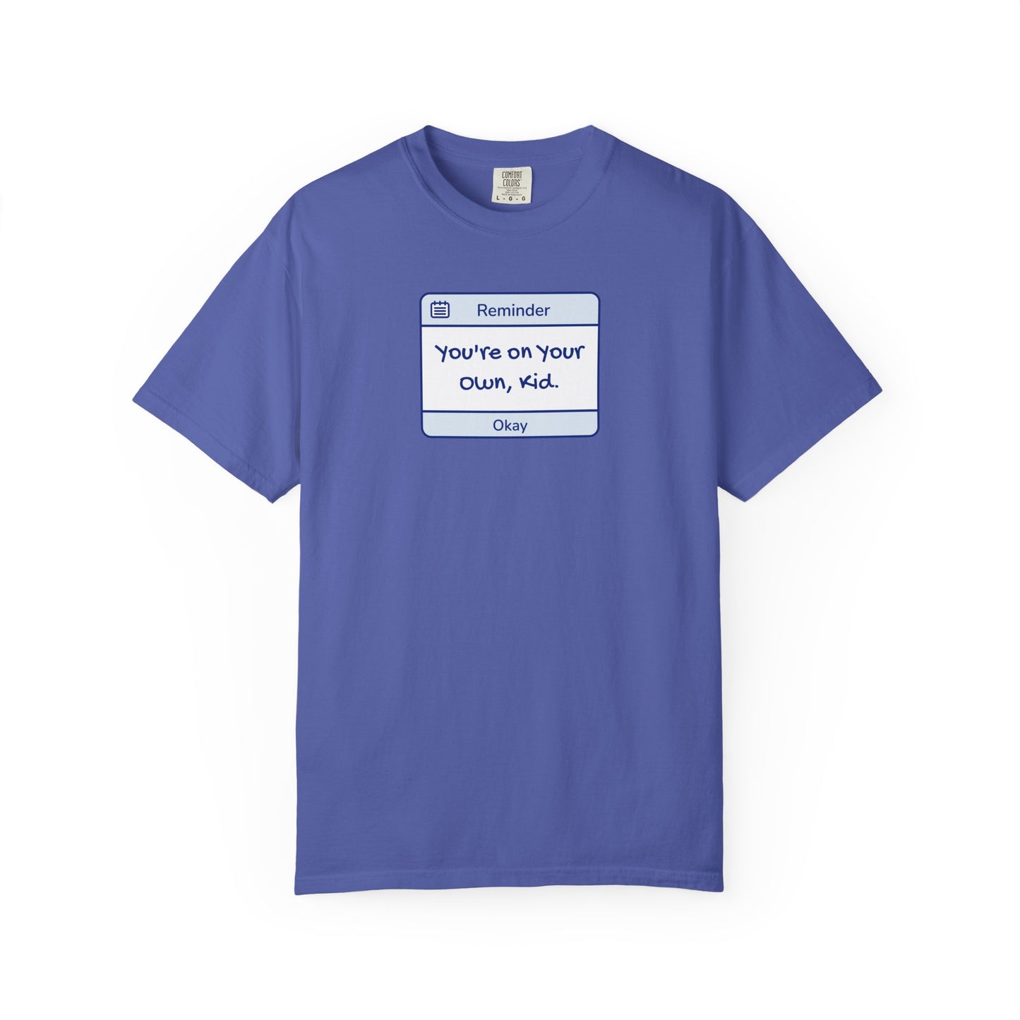 You're On Your Own Kid Comfort Colors Tee