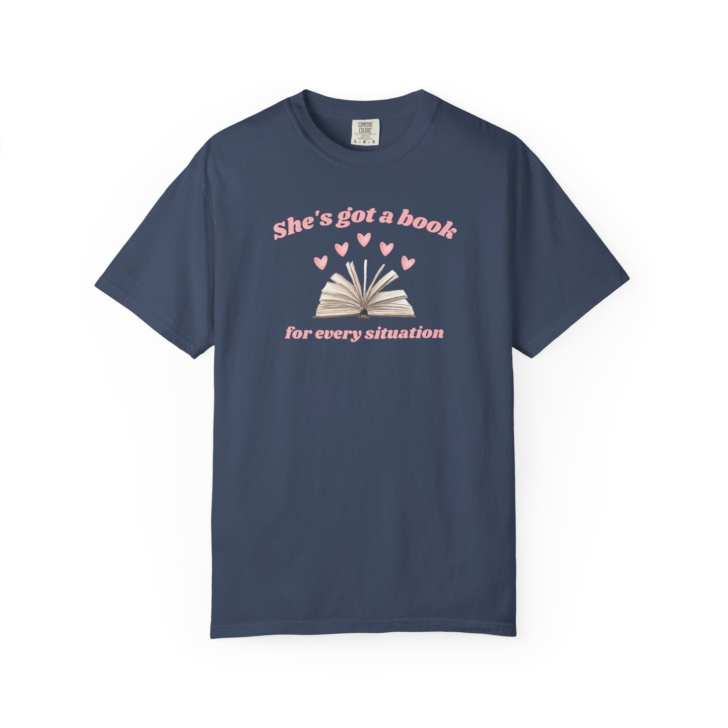 She's Got a Book for Every Situation Comfort Colors Tee