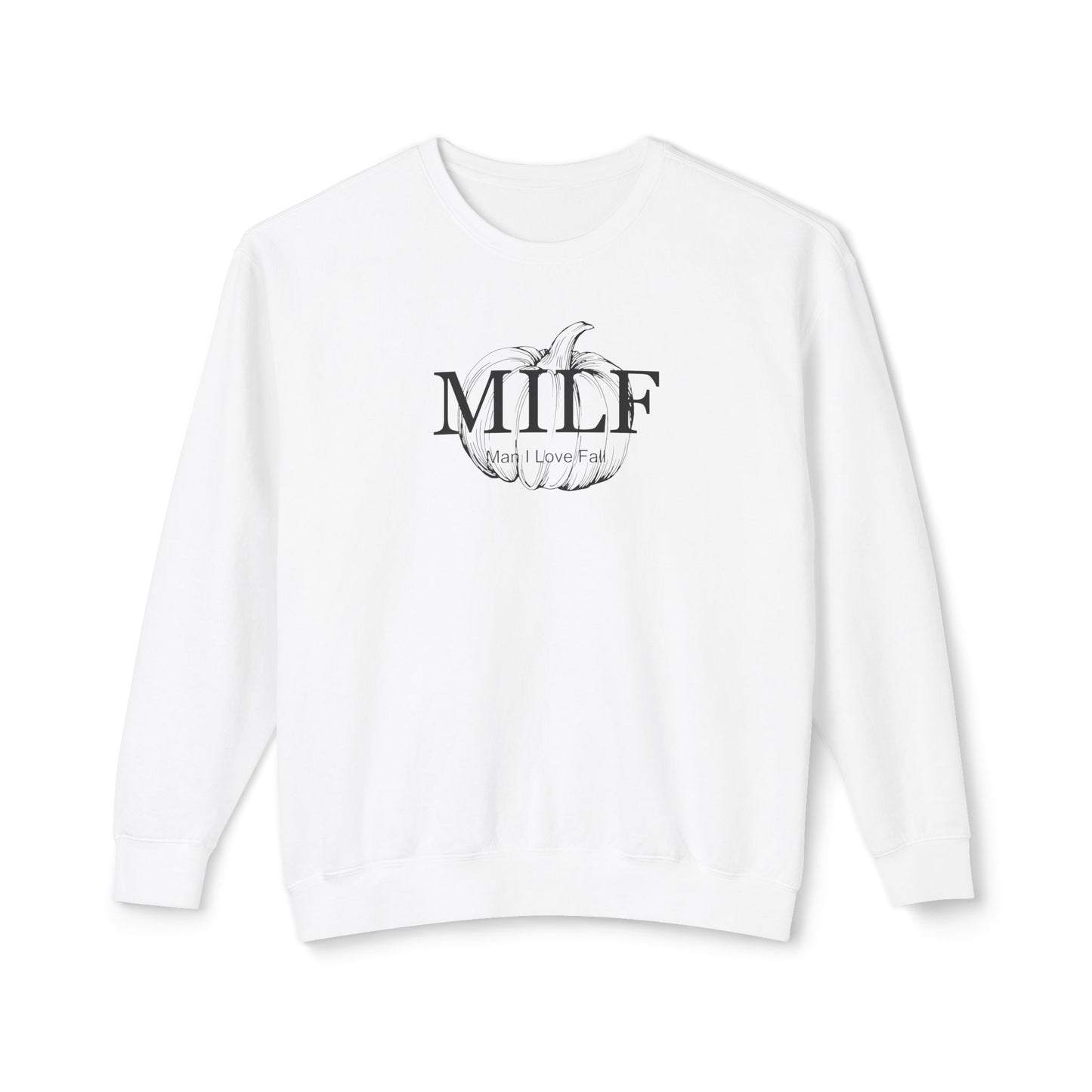 MILF (Man I Love Fall) Comfort Colors Sweatshirt