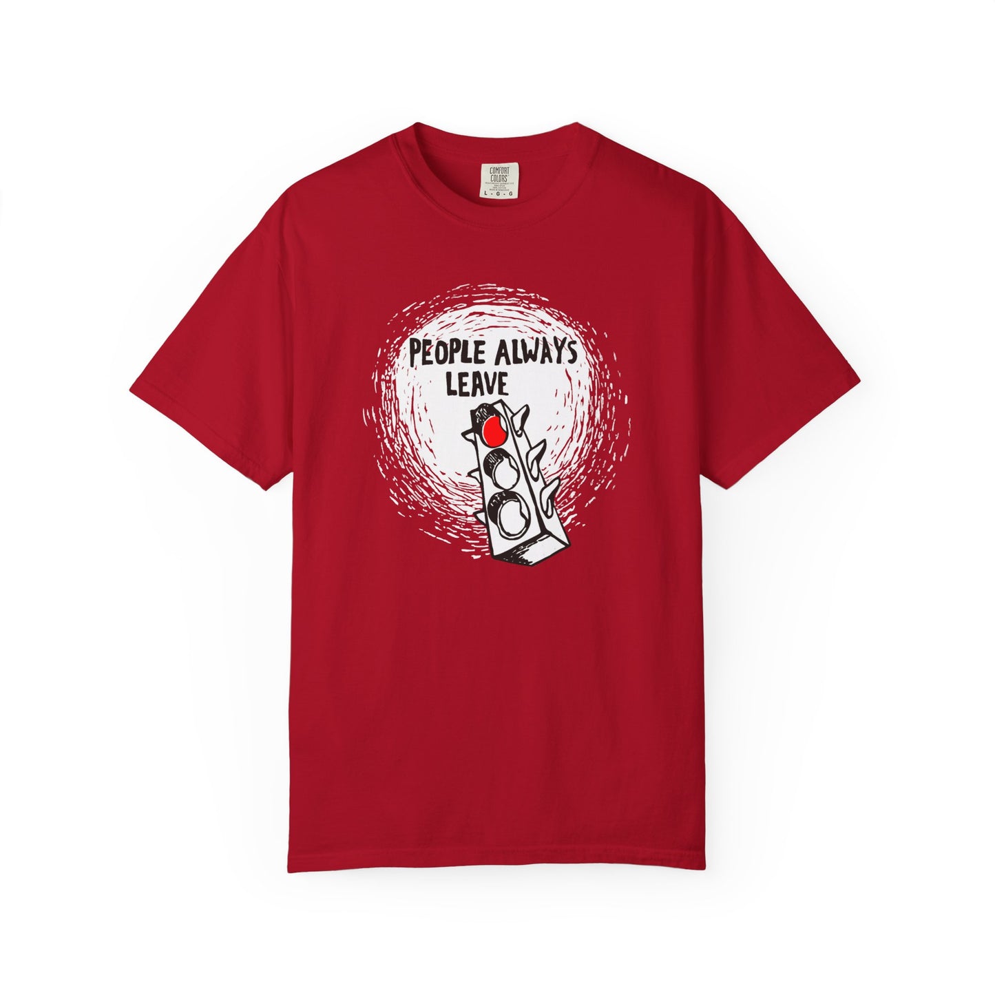 People Always Leave Comfort Colors Tee