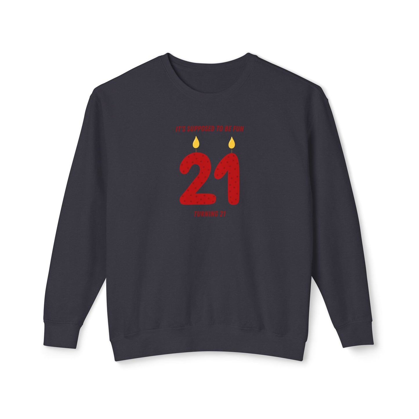 Turning 21 Comfort Colors Sweatshirt