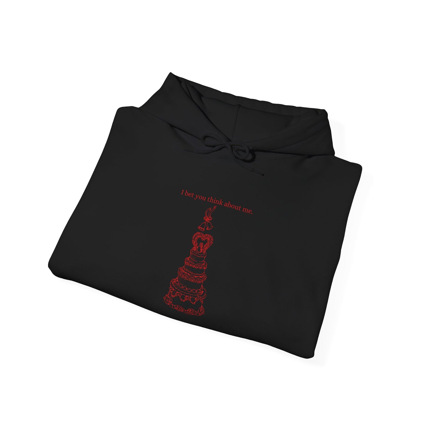 I Bet You Think About Me Unisex Hoodie