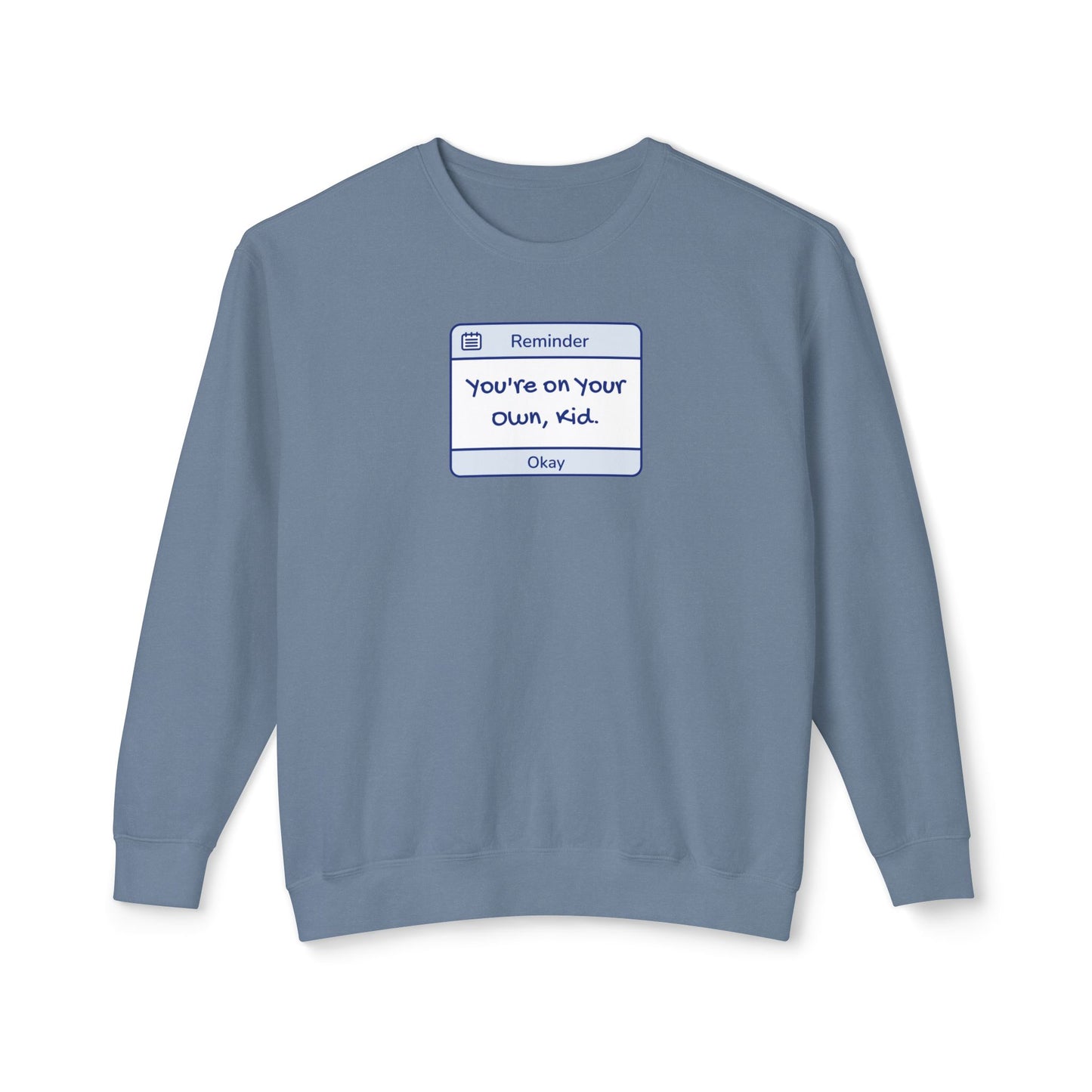 You're On Your Own Kid Comfort Colors Sweatshirt