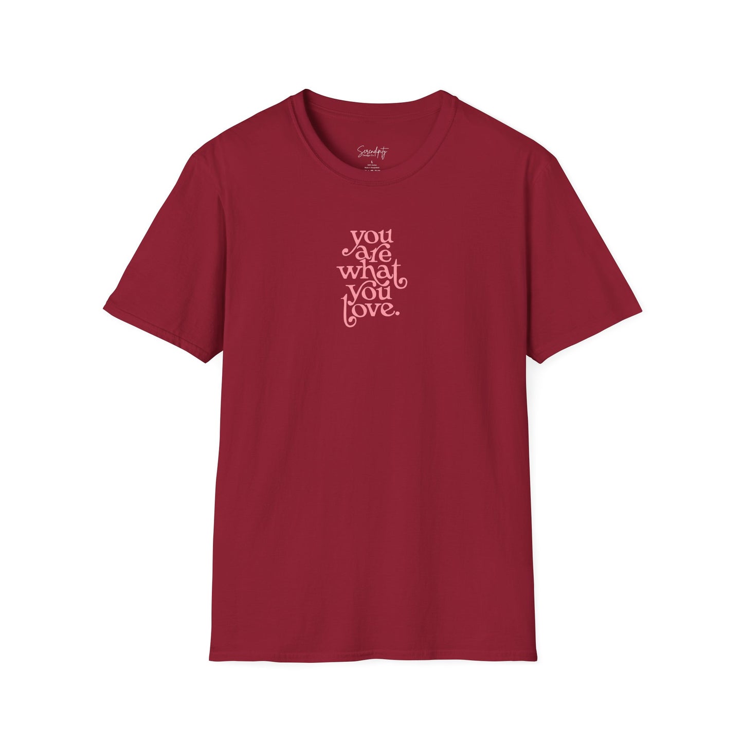 You Are What You Love Soft Style Tee