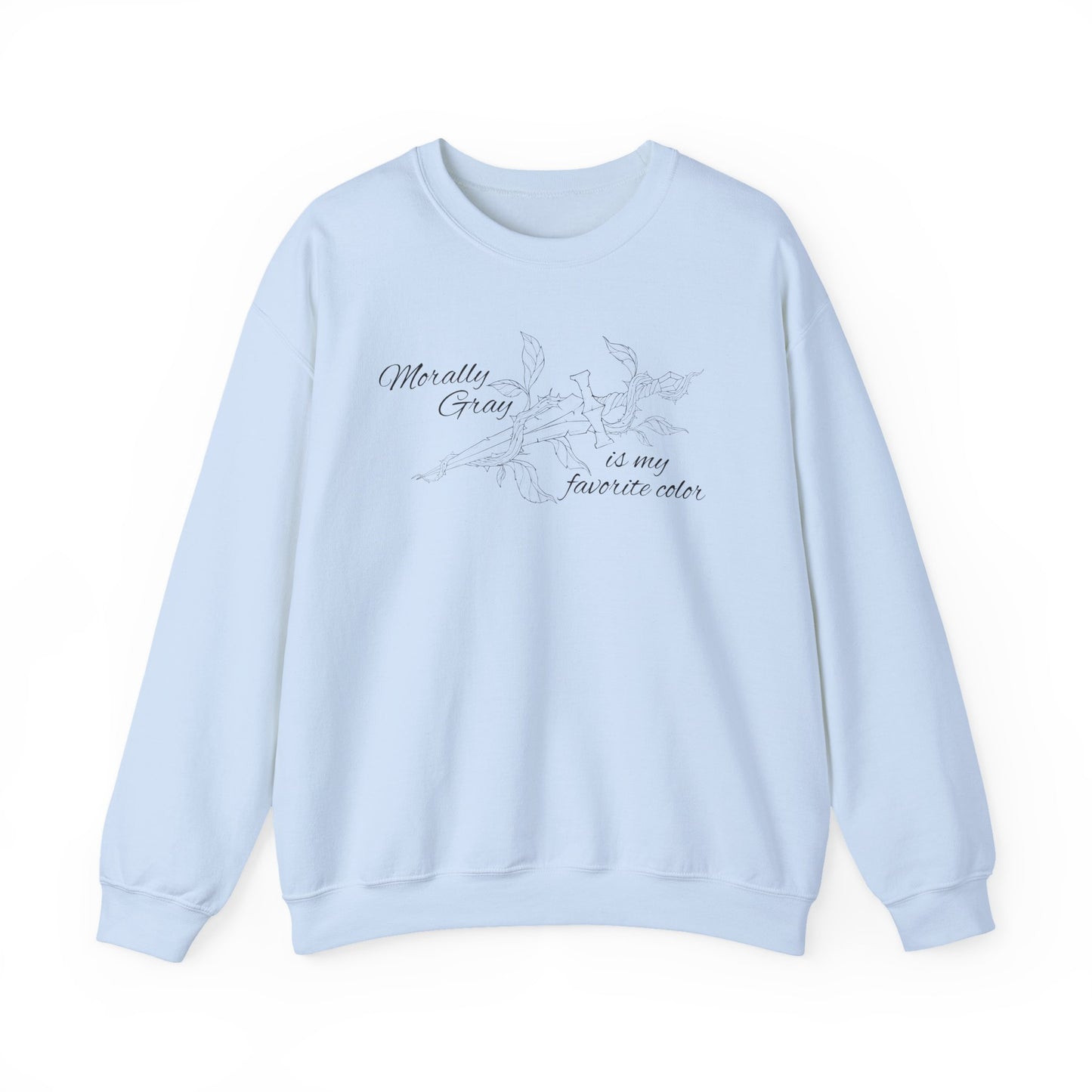 Morally Gray is My Favorite Color Crewneck Sweatshirt
