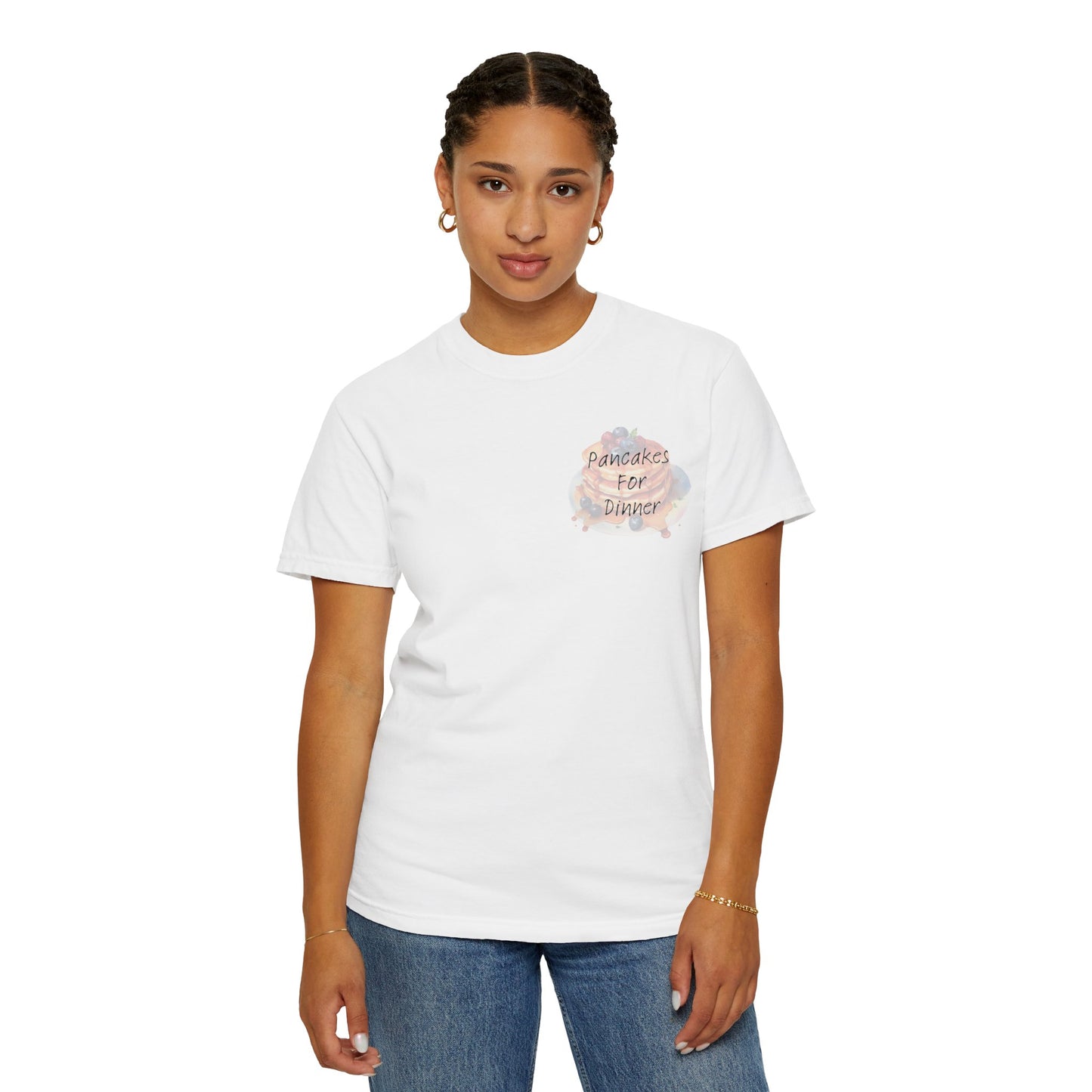 Pancakes For Dinner Comfort Colors Tee